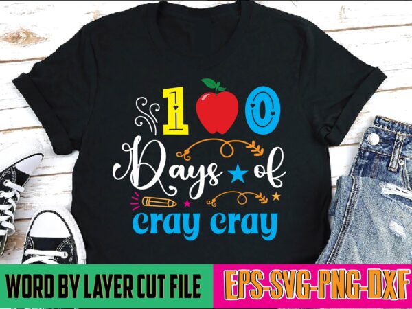 100 days of cray cray teacher days, school, cray cray, 100 days of school, 100 days, back to school, boys girls t shirtteacher days cray cray, cray cray shirtschool, teacher,