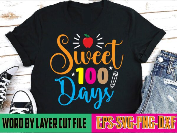 Sweet 100 days 100 days smarter, 100 days smarter design, 100 days smarter sweet, 100 days smarter lovers, 100 days smarter cute, 100 days smarter art, 100 days smarter hot,