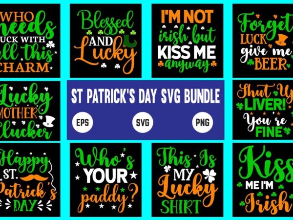 St. patrick’s day design cut files design bundle st patricks day, st patricks, shamrock, st pattys day, st patricks day svg, lucky charm, lucky, happy st patricks, saint patricks day,