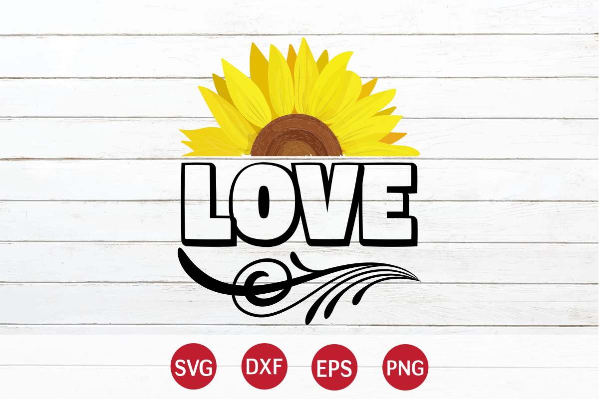 Love, sunflower quotes svg bundle, sunflower svg, flower svg, summer ...