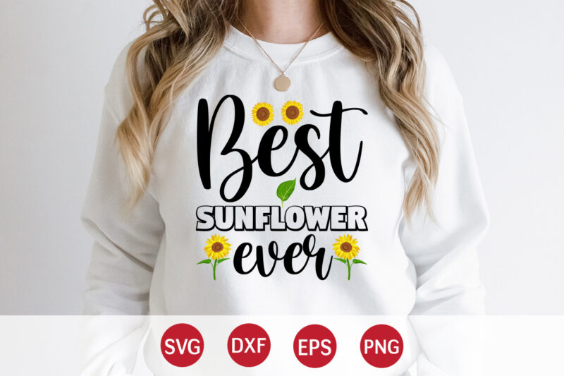 Best Sunflower Ever, sunflower quotes svg bundle, sunflower svg, flower svg, summer svg,sunshine svg bundle,motivation,cricut cut files silhouette,svg,png,sunflower svg bundle, sunflower svg files for cricut, sunflower wreath svg layered, floral