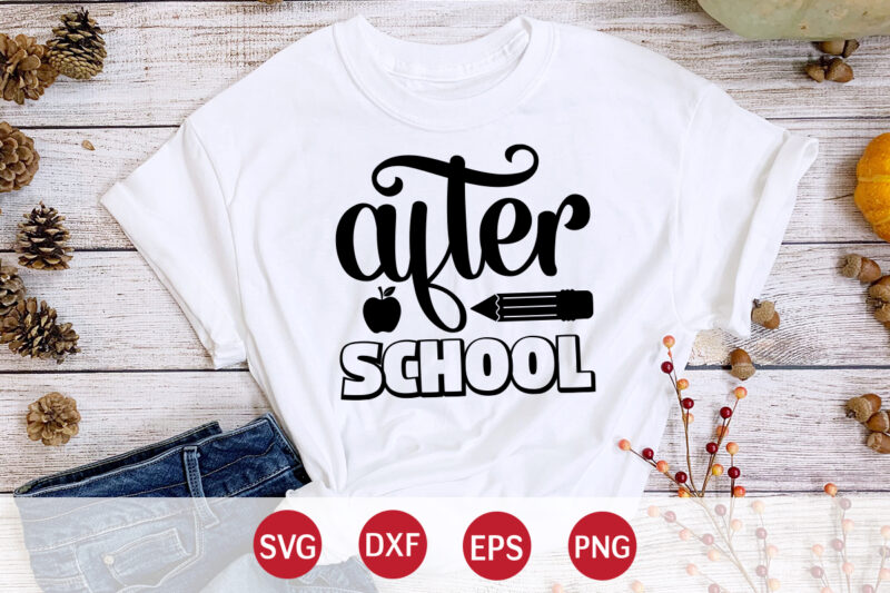 After School, 100 days of school shirt print template, second grade svg, 100th day of school, teacher svg, livin that life svg, sublimation design, 100th day shirt design school shirt