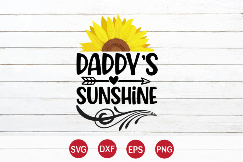 Daddy's Sunshine, sunflower quotes svg bundle, sunflower svg, flower svg, summer svg,sunshine svg bundle,motivation,cricut cut files silhouette,svg,png,sunflower svg bundle, sunflower svg files for cricut, sunflower wreath svg layered, floral svg,