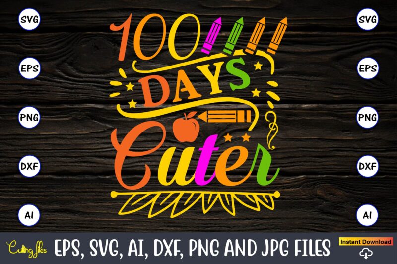 100 Days cuter,100 days of school svg,100 Days of School SVG, 100th Day of School svg, 100 Days , Unicorn svg, Magical svg, Teacher svg, School svg, School Shirt,I Crushed