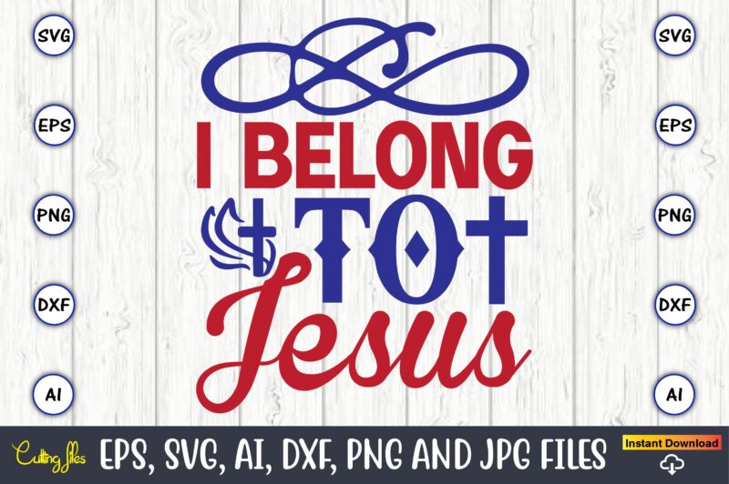 I belong to jesus,Christian,Christian svg,Christian t-shirt,Christian design,Christian t-shirt design bundle,Christian SVG bundle, Bible Verse svg, Religious svg, Faith svg, Scripture svg, Inspirational svg, Jesus svg, God svg,Christian svg, Christian svg