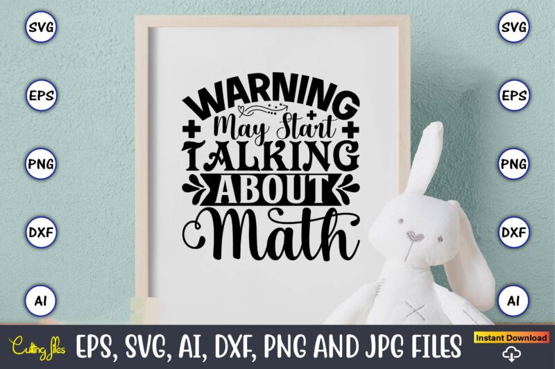 Warning may start talking about math,Math svg bundle, math teacher svg bundle, math student svg bundle, math tacher svg bundle for cicut, math teacher png bundle, math png,Math SVG, Math