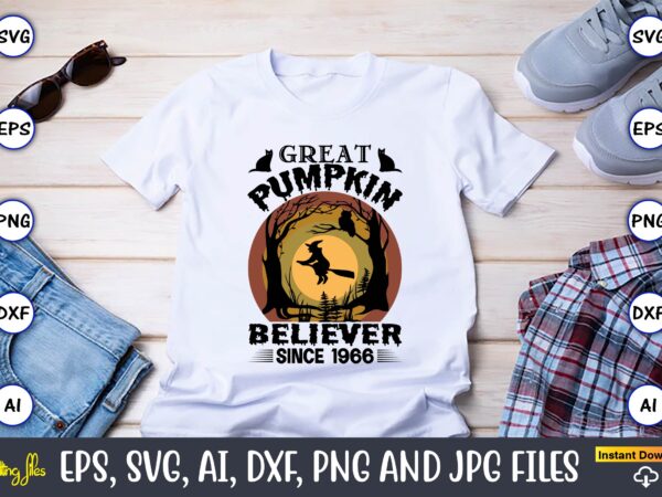 Great pumpkin believer since 1966,halloween,halloween t-shirt, halloween design,halloween svg,halloween t-shirt, halloween t-shirt design, halloween svg bundle, halloween clipart bundle, halloween cut file, halloween clipart vectors, halloween clipart svg, halloween svg