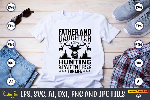 Father and daughter hunting partners for life,hunting svg bundle, hunting season, guns print, animal, hunter svg, deer, monogram, svg, digital cut file for cricut silhouette, png, eps,hunting designs bundle svg,