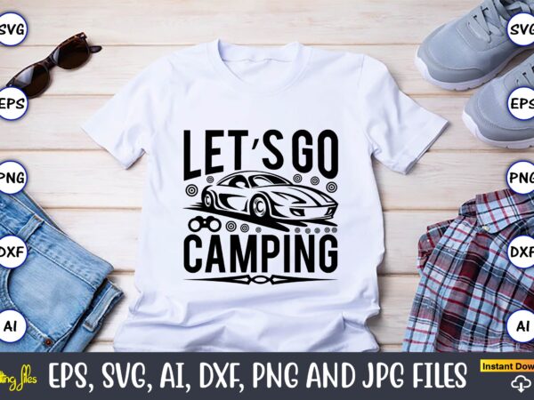 Let’s go camping,hunting svg bundle, hunting season, guns print, animal, hunter svg, deer, monogram, svg, digital cut file for cricut silhouette, png, eps,hunting designs bundle svg, deer art svg, deer