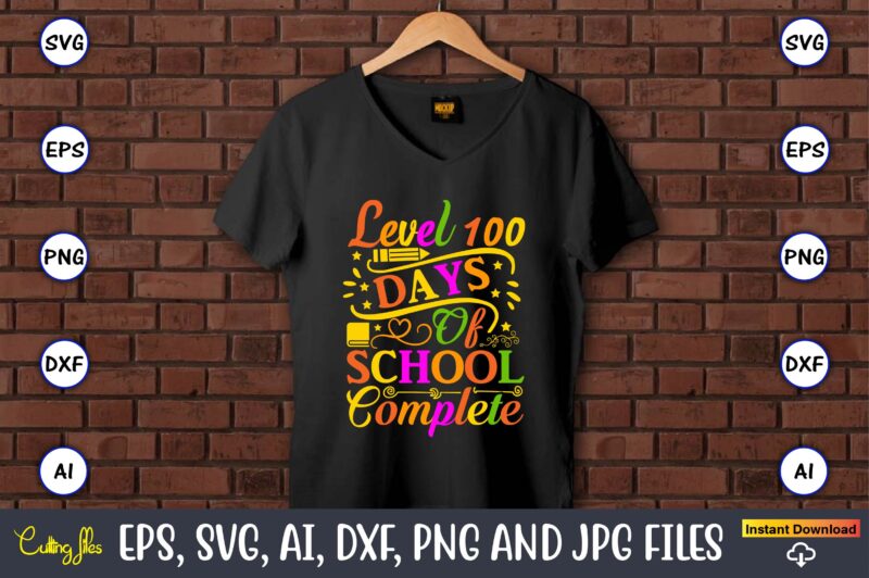 Level 100 Days of school complete,100 days of school svg,100 Days of School SVG, 100th Day of School svg, 100 Days , Unicorn svg, Magical svg, Teacher svg, School svg,