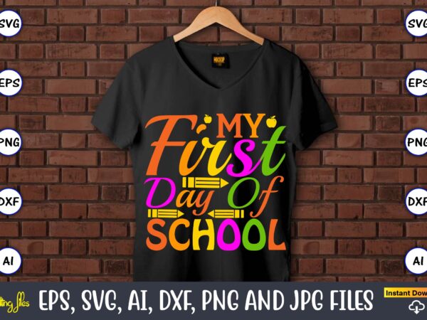 My first day of school,100 days of school svg,100 days of school svg, 100th day of school svg, 100 days , unicorn svg, magical svg, teacher svg, school svg, school t shirt designs for sale