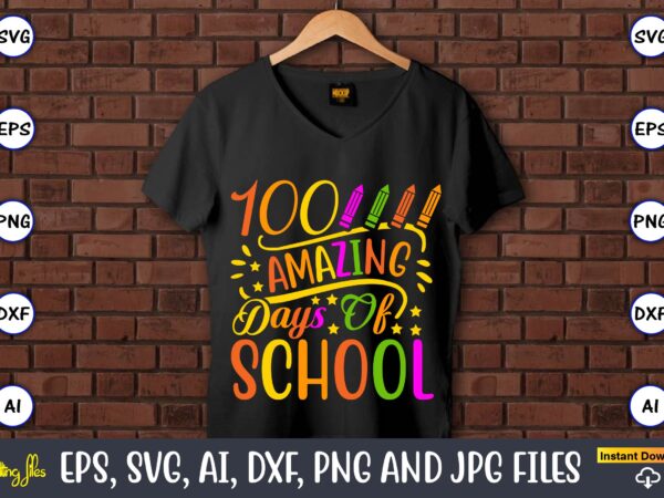 100 amazing days of school,100 days of school svg,100 days of school svg, 100th day of school svg, 100 days , unicorn svg, magical svg, teacher svg, school svg, school