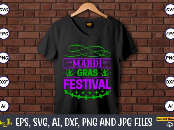 Mardi gras festival,mardi gras svg bundle, funny mardi gras svg, fat tuesday carnival svg, mardi gras shirt svg, mardi gras svg bundle, mardi gras carnival svg, fat tuesday carnival svg, t shirt designs for sale