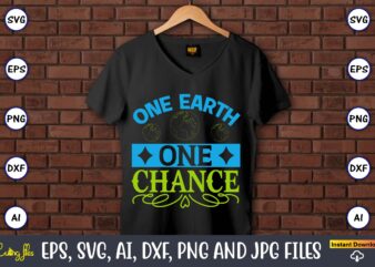 One earth one chance,Earth Day,Earth Day svg,Earth Day design,Earth Day svg design,Earth Day t-shirt, Earth Day t-shirt design,Globe SVG, Earth SVG Bundle, World, Floral Globe Cut Files For Silhouette, Files