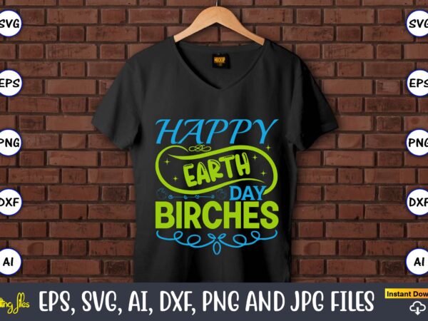 Happy earth day birches,earth day,earth day svg,earth day design,earth day svg design,earth day t-shirt, earth day t-shirt design,globe svg, earth svg bundle, world, floral globe cut files for silhouette, files