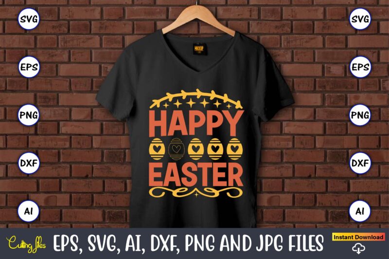 Happy easter,Easter,Easter bundle Svg,T-Shirt, t-shirt design, Easter t-shirt, Easter vector, Easter svg vector, Easter t-shirt png, Bunny Face Svg, Easter Bunny Svg, Bunny Easter Svg, Easter Bunny Svg,Easter Bundle Svg,