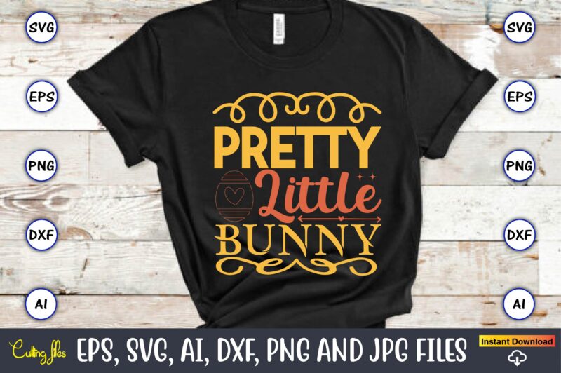 Pretty little bunny,Easter,Easter bundle Svg,T-Shirt, t-shirt design, Easter t-shirt, Easter vector, Easter svg vector, Easter t-shirt png, Bunny Face Svg, Easter Bunny Svg, Bunny Easter Svg, Easter Bunny Svg,Easter Bundle