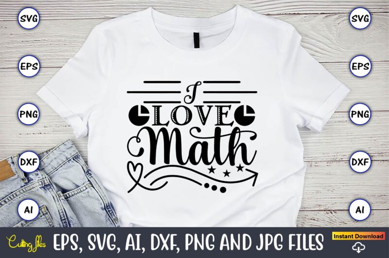 I love math,I Math svg bundle, math teacher svg bundle, math student svg bundle, math tacher svg bundle for cicut, math teacher png bundle, math png,Math SVG, Math Svg Bundle,