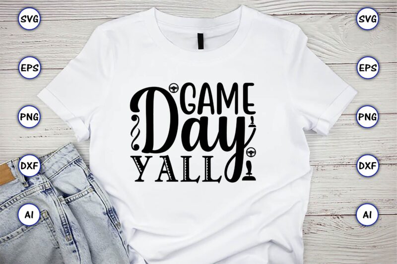 Game day yall,Gaming,Gaming design,Gaming t-shirt, Gaming svg design,Gaming t-shirt design, Gaming bundle,Gaming SVG Bundle, gamer svg, dad svg, funny quotes svg, father svg, game controller svg, video game svg, funny