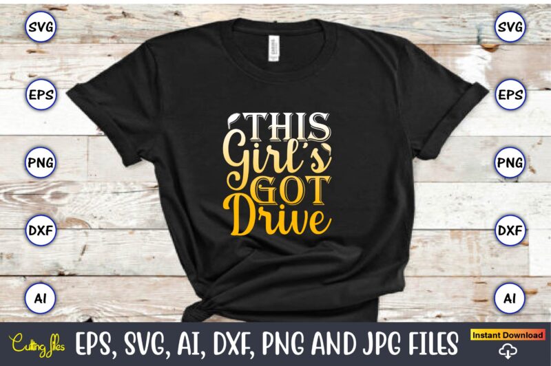 This girl’s got drive,Golf,Golf t-shirt, Golf design,Golf svg, Golf svg design, Golf bundle,Golf SVG Bundle, Golfing Svg, Golfer Svg Quotes,Golf Svg Bundle, Golf Svg, Golfing Svg, Golf Player Svg, Golf