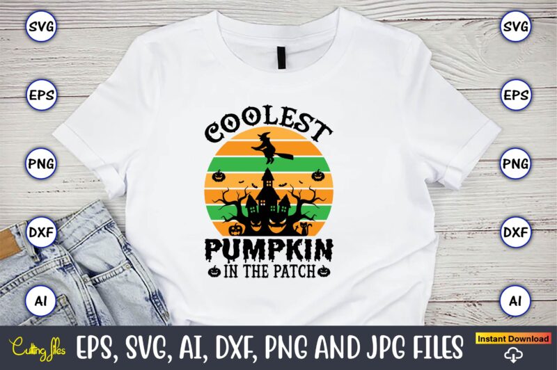 Coolest pumpkin in the patch,Halloween,Halloween t-shirt, Halloween design,Halloween Svg,Halloween t-shirt, Halloween t-shirt design, Halloween Svg Bundle, Halloween Clipart Bundle, Halloween Cut File, Halloween Clipart Vectors, Halloween Clipart Svg, Halloween Svg