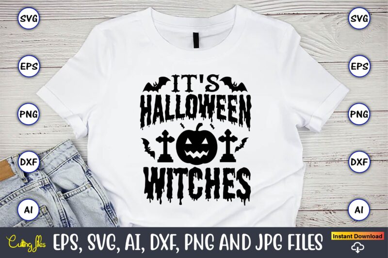 It's halloween witches,Halloween,Halloween t-shirt, Halloween design,Halloween Svg,Halloween t-shirt, Halloween t-shirt design, Halloween Svg Bundle, Halloween Clipart Bundle, Halloween Cut File, Halloween Clipart Vectors, Halloween Clipart Svg, Halloween Svg Bundle ,