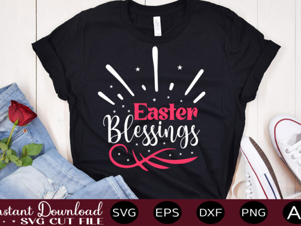 Easter blessings vector t-shirt design,easter svg, easter svg bundle, easter png bundle, bunny svg, spring svg, rainbow svg, svg files for cricut, sublimation designs downloads easter svg mega bundle, easter