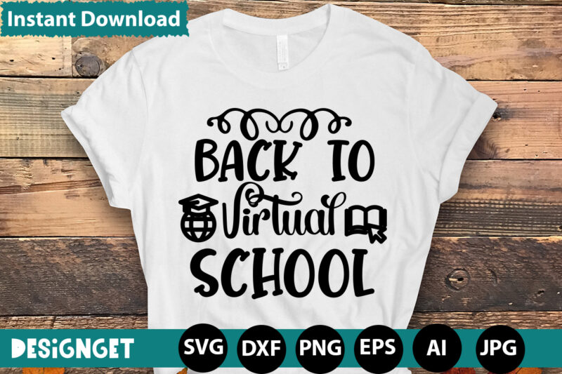 BACK TO VIRTUAL SCHOOL T-shirt Design,Teacher Svg Bundle,SVGs,quotes-and-sayings,food-drink,print-cut,mini-bundles,on-sale Teacher Quote Svg, Teacher Svg, School Svg, Teacher Life Svg, Back to School Svg, Teacher Appreciation Svg,Teacher Svg Bundle, Teacher Quote Svg,