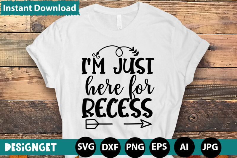 I'M JUST HERE FOR RECESS T-shirt Design,HAPPY FIRST DAY OF SCHOOL T-shirt Design,CALCULATION OF TINY HUMANS T-shirt Design,Teacher Svg Bundle,SVGs,quotes-and-sayings,food-drink,print-cut,mini-bundles,on-sale Teacher Quote Svg, Teacher Svg, School Svg, Teacher Life Svg,