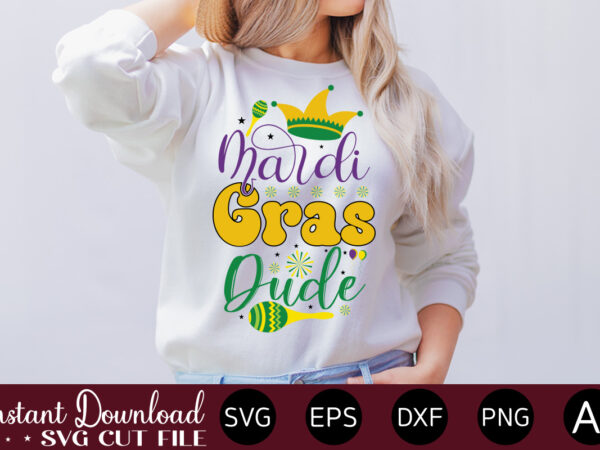 Mardi gras dudemardi gras svg bundle , louisiana svg, new orleans svg, mardi gras clipart bundle, mardi gras svg files for cricut, mardi gras carnival svg mardi gras svg bundle, t shirt designs for sale