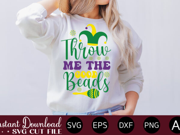 Throw me the good beads mardi gras svg bundle , louisiana svg, new orleans svg, mardi gras clipart bundle, mardi gras svg files for cricut, mardi gras carnival svg mardi t shirt designs for sale