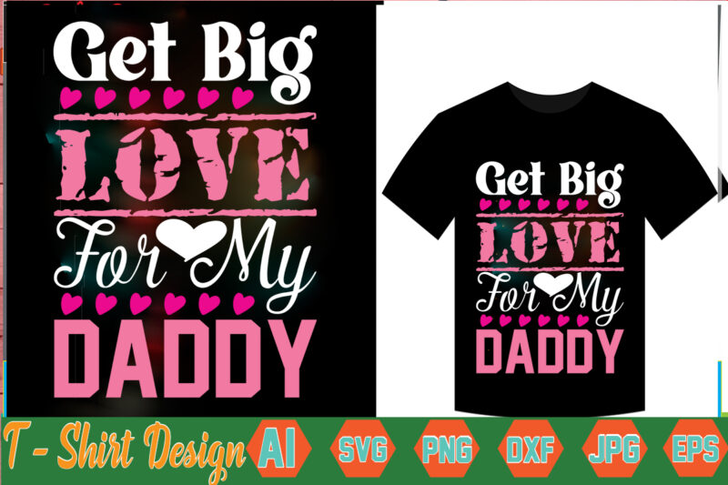 Get Big Love For My Daddy,valentine t-shirt bundle,t-shirt design,Coffee is my Valentine T-shirt for him or her Coffee cup valentines day shirt, Happy Valentine’s Day, love trendy, simple St Valentine's