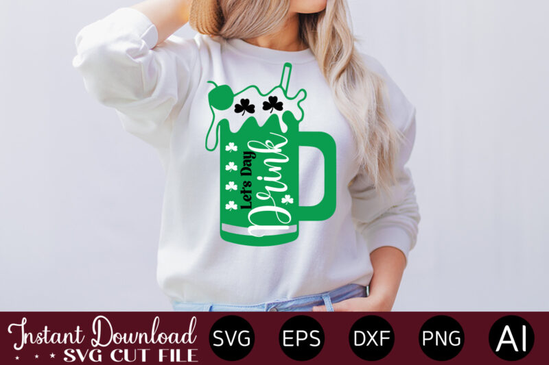 St. patrick's day t shirt bundle,St. patrick's day t shirt bundle,vector t shirt designLet The Shenanigans Begin, St. Patrick's Day svgSummer svg bundle, summer svg bundle quotes, summer svg vector