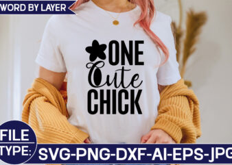 One Cute Chick SVG Cut File t shirt design online