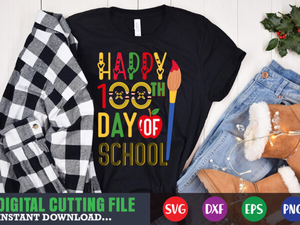 Happy 100th day of school svg 100 hearts svg, loving school svg, 100th day of school svg, silhouette, cricut, cut file t-shirt design