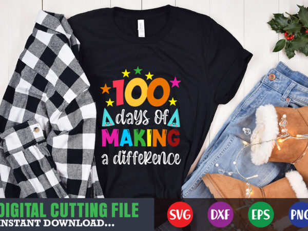 100 days of making a difference svg 100 hearts svg, loving school svg, 100th day of school svg, silhouette, cricut, cut file t-shirt design