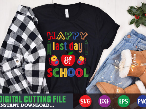 Happy last day of school svg 100 hearts svg, loving school svg, 100th day of school svg, silhouette, cricut, cut file t-shirt design