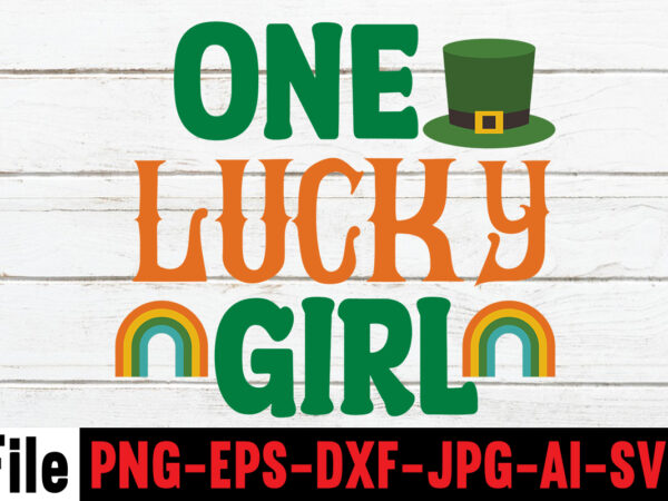 One lucky girl t-shirt design,happy st patrick’s day,hasen st patrick’s day, st patrick’s, irish festival, when is st patrick’s day, saint patrick’s day, when is st patrick’s day 2021, when