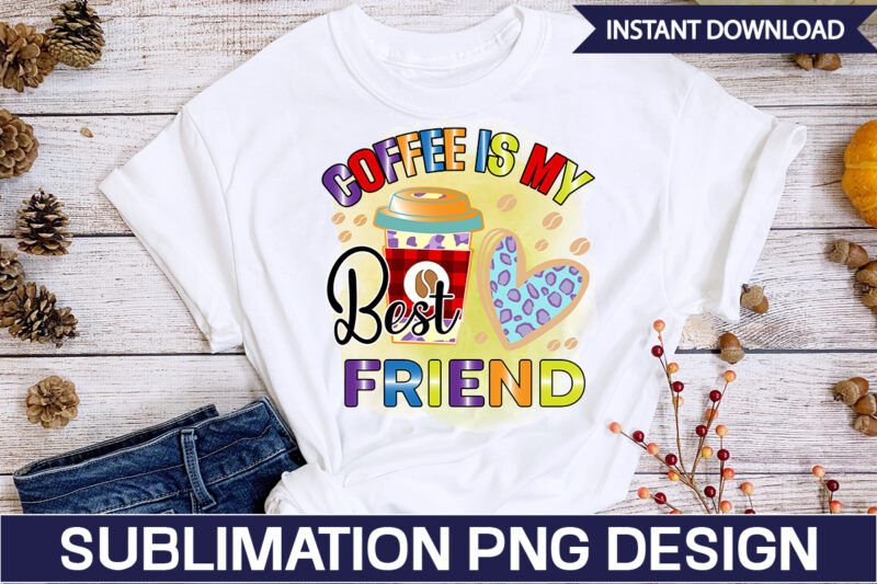 Coffee Sublimation Bundle Coffee Sublimation Bundle, Coffee SVG,Coffee Sublimation Bundle Coffee Bundle Coffee PNG Coffee Clipart Mama needs Coffee Quote Coffee Sayings Sublimation design Instant download,Valentine Coffee Png Bundle, Valentine