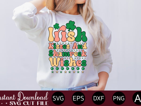 Irish kisses and shamrock wishes vector t-shirt design,let the shenanigans begin, st. patrick’s day svg, funny st. patrick’s day, kids st. patrick’s day, st patrick’s day, sublimation, st patrick’s day