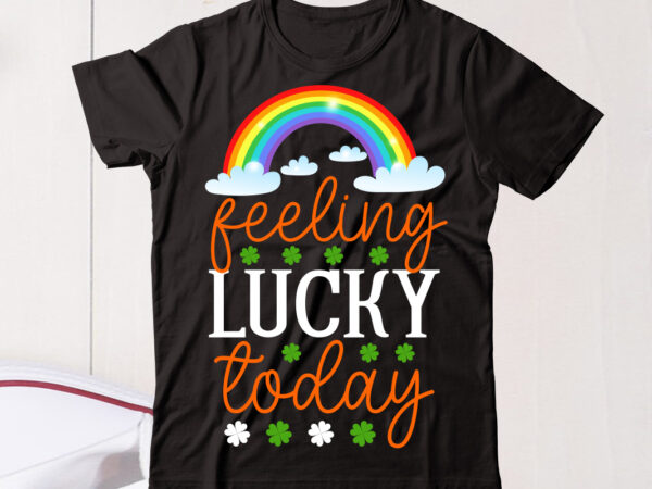 Feeling lucky todayvector t shirt designlet the shenanigans begin, st. patrick’s day svg, funny st. patrick’s day, kids st. patrick’s day, st patrick’s day, sublimation, st patrick’s day svg, st