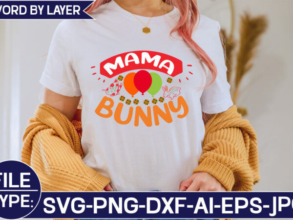 Mama bunny svg cut file t shirt designs for sale