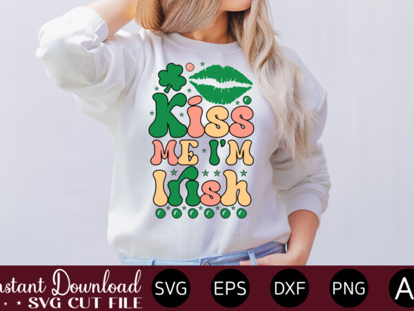 Kiss me i m irish-01 vector t-shirt design,let the shenanigans begin, st. patrick’s day svg, funny st. patrick’s day, kids st. patrick’s day, st patrick’s day, sublimation, st patrick’s day