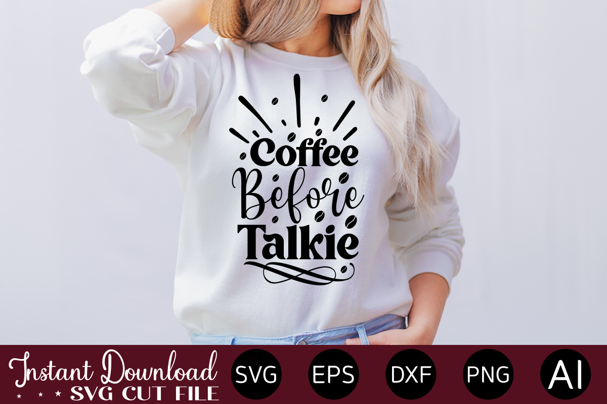 Coffee before talkie SVG png pdf coffee cup T-shirt Cricut Silhouette Cut  Files Digital Download