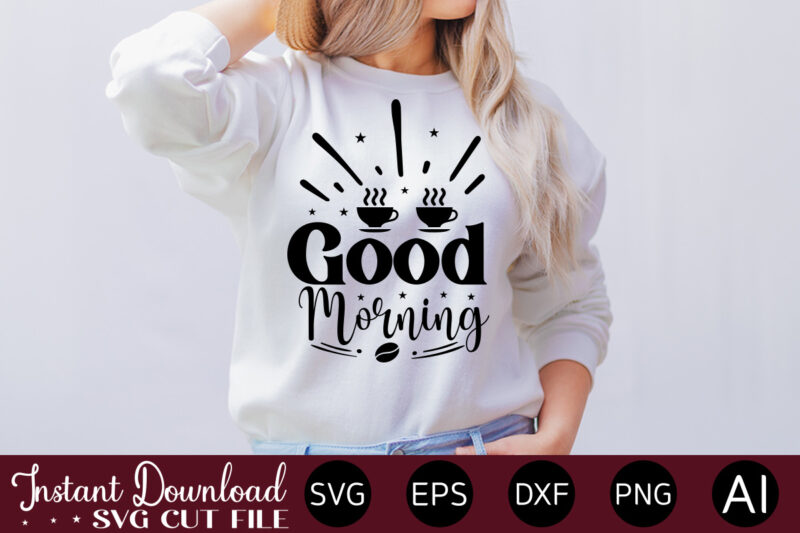 Good Morning vector t-shirt bundle Coffee Quotes Svg Bundle, Coffee Svg, Love Iced Coffe, Mug Sayings Svg, Coffee Sayings, Mug Quote Svg, Png, Eps, Jpg, dxf, Cricut Digital Coffee SVG