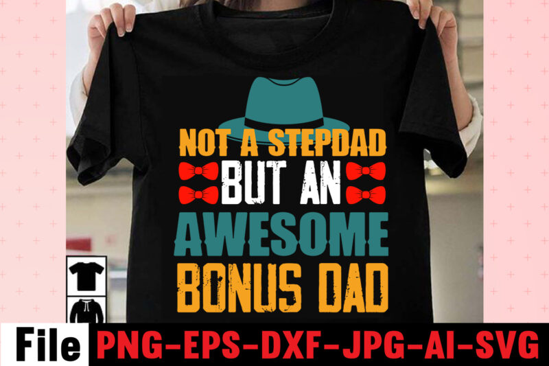 Not A Stepdad But An Awesome Bonus Dad T-shirt design,ting,t,shirt,for,men,black,shirt,black,t,shirt,t,shirt,printing,near,me,mens,t,shirts,vintage,t,shirts,t,shirts,for,women,blac,Dad,Svg,Bundle,,Dad,Svg,,Fathers,Day,Svg,Bundle,,Fathers,Day,Svg,,Funny,Dad,Svg,,Dad,Life,Svg,,Fathers,Day,Svg,Design,,Fathers,Day,Cut,Files,Fathers,Day,SVG,Bundle,,Fathers,Day,SVG,,Best,Dad,,Fanny,Fathers,Day,,Instant,Digital,Dowload.Father\'s,Day,SVG,,Bundle,,Dad,SVG,,Daddy,,Best,Dad,,Whiskey,Label,,Happy,Fathers,Day,,Sublimation,,Cut,File,Cricut,,Silhouette,,Cameo,Daddy,SVG,Bundle,,Father,SVG,,Daddy,and,Me,svg,,Mini,me,,Dad,Life,,Girl,Dad,svg,,Boy,Dad,svg,,Dad,Shirt,,Father\'s,Day,,Cut,Files,for,Cricut,Dad,svg,,fathers,day,svg,,father’s,day,svg,,daddy,svg,,father,svg,,papa,svg,,best,dad,ever,svg,,grandpa,svg,,family,svg,bundle,,svg,bundles,Fathers,Day,svg,,Dad,,The,Man,The,Myth,,The,Legend,,svg,,Cut,files,for,cricut,,Fathers,day,cut,file,,Silhouette,svg,Father,Daughter,SVG,,Dad,Svg,,Father,Daughter,Quotes,,Dad,Life,Svg,,Dad,Shirt,,Father\'s,Day,,Father,svg,,Cut,Files,for,Cricut,,Silhouette,Dad,Bod,SVG.,amazon,father\'s,day,t,shirts,american,dad,,t,shirt,army,dad,shirt,autism,dad,shirt,,baseball,dad,shirts,best,,cat,dad,ever,shirt,best,,cat,dad,ever,,t,shirt,best,cat,dad,shirt,best,,cat,dad,t,shirt,best,dad,bod,,shirts,best,dad,ever,,t,shirt,best,dad,ever,tshirt,best,dad,t-shirt,best,daddy,ever,t,shirt,best,dog,dad,ever,shirt,best,dog,dad,ever,shirt,personalized,best,father,shirt,best,father,t,shirt,black,dads,matter,shirt,black,father,t,shirt,black,father\'s,day,t,shirts,black,fatherhood,t,shirt,black,fathers,day,shirts,black,fathers,matter,shirt,black,fathers,shirt,bluey,dad,shirt,bluey,dad,shirt,fathers,day,bluey,dad,t,shirt,bluey,fathers,day,shirt,bonus,dad,shirt,bonus,dad,shirt,ideas,bonus,dad,t,shirt,call,of,duty,dad,shirt,cat,dad,shirts,cat,dad,t,shirt,chicken,daddy,t,shirt,cool,dad,shirts,coolest,dad,ever,t,shirt,custom,dad,shirts,cute,fathers,day,shirts,dad,and,daughter,t,shirts,dad,and,papaw,shirts,dad,and,son,fathers,day,shirts,dad,and,son,t,shirts,dad,bod,father,figure,shirt,dad,bod,,t,shirt,dad,bod,tee,shirt,dad,mom,,daughter,t,shirts,dad,shirts,-,funny,dad,shirts,,fathers,day,dad,son,,tshirt,dad,svg,bundle,dad,,t,shirts,for,father\'s,day,dad,,t,shirts,funny,dad,tee,shirts,dad,to,be,,t,shirt,dad,tshirt,dad,,tshirt,bundle,dad,valentines,day,,shirt,dadalorian,custom,shirt,,dadalorian,shirt,customdad,svg,bundle,,dad,svg,,fathers,day,svg,,fathers,day,svg,free,,happy,fathers,day,svg,,dad,svg,free,,dad,life,svg,,free,fathers,day,svg,,best,dad,ever,svg,,super,dad,svg,,daddysaurus,svg,,dad,bod,svg,,bonus,dad,svg,,best,dad,svg,,dope,black,dad,svg,,its,not,a,dad,bod,its,a,father,figure,svg,,stepped,up,dad,svg,,dad,the,man,the,myth,the,legend,svg,,black,father,svg,,step,dad,svg,,free,dad,svg,,father,svg,,dad,shirt,svg,,dad,svgs,,our,first,fathers,day,svg,,funny,dad,svg,,cat,dad,svg,,fathers,day,free,svg,,svg,fathers,day,,to,my,bonus,dad,svg,,best,dad,ever,svg,free,,i,tell,dad,jokes,periodically,svg,,worlds,best,dad,svg,,fathers,day,svgs,,husband,daddy,protector,hero,svg,,best,dad,svg,free,,dad,fuel,svg,,first,fathers,day,svg,,being,grandpa,is,an,honor,svg,,fathers,day,shirt,svg,,happy,father\'s,day,svg,,daddy,daughter,svg,,father,daughter,svg,,happy,fathers,day,svg,free,,top,dad,svg,,dad,bod,svg,free,,gamer,dad,svg,,its,not,a,dad,bod,svg,,dad,and,daughter,svg,,free,svg,fathers,day,,funny,fathers,day,svg,,dad,life,svg,free,,not,a,dad,bod,father,figure,svg,,dad,jokes,svg,,free,father\'s,day,svg,,svg,daddy,,dopest,dad,svg,,stepdad,svg,,happy,first,fathers,day,svg,,worlds,greatest,dad,svg,,dad,free,svg,,dad,the,myth,the,legend,svg,,dope,dad,svg,,to,my,dad,svg,,bonus,dad,svg,free,,dad,bod,father,figure,svg,,step,dad,svg,free,,father\'s,day,svg,free,,best,cat,dad,ever,svg,,dad,quotes,svg,,black,fathers,matter,svg,,black,dad,svg,,new,dad,svg,,daddy,is,my,hero,svg,,father\'s,day,svg,bundle,,our,first,father\'s,day,together,svg,,it\'s,not,a,dad,bod,svg,,i,have,two,titles,dad,and,papa,svg,,being,dad,is,an,honor,being,papa,is,priceless,svg,,father,daughter,silhouette,svg,,happy,fathers,day,free,svg,,free,svg,dad,,daddy,and,me,svg,,my,daddy,is,my,hero,svg,,black,fathers,day,svg,,awesome,dad,svg,,best,daddy,ever,svg,,dope,black,father,svg,,first,fathers,day,svg,free,,proud,dad,svg,,blessed,dad,svg,,fathers,day,svg,bundle,,i,love,my,daddy,svg,,my,favorite,people,call,me,dad,svg,,1st,fathers,day,svg,,best,bonus,dad,ever,svg,,dad,svgs,free,,dad,and,daughter,silhouette,svg,,i,love,my,dad,svg,,free,happy,fathers,day,svg,Family,Cruish,Caribbean,2023,T-shirt,Design,,Designs,bundle,,summer,designs,for,dark,material,,summer,,tropic,,funny,summer,design,svg,eps,,png,files,for,cutting,machines,and,print,t,shirt,designs,for,sale,t-shirt,design,png,,summer,beach,graphic,t,shirt,design,bundle.,funny,and,creative,summer,quotes,for,t-shirt,design.,summer,t,shirt.,beach,t,shirt.,t,shirt,design,bundle,pack,collection.,summer,vector,t,shirt,design,,aloha,summer,,svg,beach,life,svg,,beach,shirt,,svg,beach,svg,,beach,svg,bundle,,beach,svg,design,beach,,svg,quotes,commercial,,svg,cricut,cut,file,,cute,summer,svg,dolphins,,dxf,files,for,files,,for,cricut,&,,silhouette,fun,summer,,svg,bundle,funny,beach,,quotes,svg,,hello,summer,popsicle,,svg,hello,summer,,svg,kids,svg,mermaid,,svg,palm,,sima,crafts,,salty,svg,png,dxf,,sassy,beach,quotes,,summer,quotes,svg,bundle,,silhouette,summer,,beach,bundle,svg,,summer,break,svg,summer,,bundle,svg,summer,,clipart,summer,,cut,file,summer,cut,,files,summer,design,for,,shirts,summer,dxf,file,,summer,quotes,svg,summer,,sign,svg,summer,,svg,summer,svg,bundle,,summer,svg,bundle,quotes,,summer,svg,craft,bundle,summer,,svg,cut,file,summer,svg,cut,,file,bundle,summer,,svg,design,summer,,svg,design,2022,summer,,svg,design,,free,summer,,t,shirt,design,,bundle,summer,time,,summer,vacation,,svg,files,summer,,vibess,svg,summertime,,summertime,svg,,sunrise,and,sunset,,svg,sunset,,beach,svg,svg,,bundle,for,cricut,,ummer,bundle,svg,,vacation,svg,welcome,,summer,svg,funny,family,camping,shirts,,i,love,camping,t,shirt,,camping,family,shirts,,camping,themed,t,shirts,,family,camping,shirt,designs,,camping,tee,shirt,designs,,funny,camping,tee,shirts,,men\'s,camping,t,shirts,,mens,funny,camping,shirts,,family,camping,t,shirts,,custom,camping,shirts,,camping,funny,shirts,,camping,themed,shirts,,cool,camping,shirts,,funny,camping,tshirt,,personalized,camping,t,shirts,,funny,mens,camping,shirts,,camping,t,shirts,for,women,,let\'s,go,camping,shirt,,best,camping,t,shirts,,camping,tshirt,design,,funny,camping,shirts,for,men,,camping,shirt,design,,t,shirts,for,camping,,let\'s,go,camping,t,shirt,,funny,camping,clothes,,mens,camping,tee,shirts,,funny,camping,tees,,t,shirt,i,love,camping,,camping,tee,shirts,for,sale,,custom,camping,t,shirts,,cheap,camping,t,shirts,,camping,tshirts,men,,cute,camping,t,shirts,,love,camping,shirt,,family,camping,tee,shirts,,camping,themed,tshirts,t,shirt,bundle,,shirt,bundles,,t,shirt,bundle,deals,,t,shirt,bundle,pack,,t,shirt,bundles,cheap,,t,shirt,bundles,for,sale,,tee,shirt,bundles,,shirt,bundles,for,sale,,shirt,bundle,deals,,tee,bundle,,bundle,t,shirts,for,sale,,bundle,shirts,cheap,,bundle,tshirts,,cheap,t,shirt,bundles,,shirt,bundle,cheap,,tshirts,bundles,,cheap,shirt,bundles,,bundle,of,shirts,for,sale,,bundles,of,shirts,for,cheap,,shirts,in,bundles,,cheap,bundle,of,shirts,,cheap,bundles,of,t,shirts,,bundle,pack,of,shirts,,summer,t,shirt,bundle,t,shirt,bundle,shirt,bundles,,t,shirt,bundle,deals,,t,shirt,bundle,pack,,t,shirt,bundles,cheap,,t,shirt,bundles,for,sale,,tee,shirt,bundles,,shirt,bundles,for,sale,,shirt,bundle,deals,,tee,bundle,,bundle,t,shirts,for,sale,,bundle,shirts,cheap,,bundle,tshirts,,cheap,t,shirt,bundles,,shirt,bundle,cheap,,tshirts,bundles,,cheap,shirt,bundles,,bundle,of,shirts,for,sale,,bundles,of,shirts,for,cheap,,shirts,in,bundles,,cheap,bundle,of,shirts,,cheap,bundles,of,t,shirts,,bundle,pack,of,shirts,,summer,t,shirt,bundle,,summer,t,shirt,,summer,tee,,summer,tee,shirts,,best,summer,t,shirts,,cool,summer,t,shirts,,summer,cool,t,shirts,,nice,summer,t,shirts,,tshirts,summer,,t,shirt,in,summer,,cool,summer,shirt,,t,shirts,for,the,summer,,good,summer,t,shirts,,tee,shirts,for,summer,,best,t,shirts,for,the,summer,,Consent,Is,Sexy,T-shrt,Design,,Cannabis,Saved,My,Life,T-shirt,Design,Weed,MegaT-shirt,Bundle,,adventure,awaits,shirts,,adventure,awaits,t,shirt,,adventure,buddies,shirt,,adventure,buddies,t,shirt,,adventure,is,calling,shirt,,adventure,is,out,there,t,shirt,,Adventure,Shirts,,adventure,svg,,Adventure,Svg,Bundle.,Mountain,Tshirt,Bundle,,adventure,t,shirt,women\'s,,adventure,t,shirts,online,,adventure,tee,shirts,,adventure,time,bmo,t,shirt,,adventure,time,bubblegum,rock,shirt,,adventure,time,bubblegum,t,shirt,,adventure,time,marceline,t,shirt,,adventure,time,men\'s,t,shirt,,adventure,time,my,neighbor,totoro,shirt,,adventure,time,princess,bubblegum,t,shirt,,adventure,time,rock,t,shirt,,adventure,time,t,shirt,,adventure,time,t,shirt,amazon,,adventure,time,t,shirt,marceline,,adventure,time,tee,shirt,,adventure,time,youth,shirt,,adventure,time,zombie,shirt,,adventure,tshirt,,Adventure,Tshirt,Bundle,,Adventure,Tshirt,Design,,Adventure,Tshirt,Mega,Bundle,,adventure,zone,t,shirt,,amazon,camping,t,shirts,,and,so,the,adventure,begins,t,shirt,,ass,,atari,adventure,t,shirt,,awesome,camping,,basecamp,t,shirt,,bear,grylls,t,shirt,,bear,grylls,tee,shirts,,beemo,shirt,,beginners,t,shirt,jason,,best,camping,t,shirts,,bicycle,heartbeat,t,shirt,,big,johnson,camping,shirt,,bill,and,ted\'s,excellent,adventure,t,shirt,,billy,and,mandy,tshirt,,bmo,adventure,time,shirt,,bmo,tshirt,,bootcamp,t,shirt,,bubblegum,rock,t,shirt,,bubblegum\'s,rock,shirt,,bubbline,t,shirt,,bucket,cut,file,designs,,bundle,svg,camping,,Cameo,,Camp,life,SVG,,camp,svg,,camp,svg,bundle,,camper,life,t,shirt,,camper,svg,,Camper,SVG,Bundle,,Camper,Svg,Bundle,Quotes,,camper,t,shirt,,camper,tee,shirts,,campervan,t,shirt,,Campfire,Cutie,SVG,Cut,File,,Campfire,Cutie,Tshirt,Design,,campfire,svg,,campground,shirts,,campground,t,shirts,,Camping,120,T-Shirt,Design,,Camping,20,T,SHirt,Design,,Camping,20,Tshirt,Design,,camping,60,tshirt,,Camping,80,Tshirt,Design,,camping,and,beer,,camping,and,drinking,shirts,,Camping,Buddies,120,Design,,160,T-Shirt,Design,Mega,Bundle,,20,Christmas,SVG,Bundle,,20,Christmas,T-Shirt,Design,,a,bundle,of,joy,nativity,,a,svg,,Ai,,among,us,cricut,,among,us,cricut,free,,among,us,cricut,svg,free,,among,us,free,svg,,Among,Us,svg,,among,us,svg,cricut,,among,us,svg,cricut,free,,among,us,svg,free,,and,jpg,files,included!,Fall,,apple,svg,teacher,,apple,svg,teacher,free,,apple,teacher,svg,,Appreciation,Svg,,Art,Teacher,Svg,,art,teacher,svg,free,,Autumn,Bundle,Svg,,autumn,quotes,svg,,Autumn,svg,,autumn,svg,bundle,,Autumn,Thanksgiving,Cut,File,Cricut,,Back,To,School,Cut,File,,bauble,bundle,,beast,svg,,because,virtual,teaching,svg,,Best,Teacher,ever,svg,,best,teacher,ever,svg,free,,best,teacher,svg,,best,teacher,svg,free,,black,educators,matter,svg,,black,teacher,svg,,blessed,svg,,Blessed,Teacher,svg,,bt21,svg,,buddy,the,elf,quotes,svg,,Buffalo,Plaid,svg,,buffalo,svg,,bundle,christmas,decorations,,bundle,of,christmas,lights,,bundle,of,christmas,ornaments,,bundle,of,joy,nativity,,can,you,design,shirts,with,a,cricut,,cancer,ribbon,svg,free,,cat,in,the,hat,teacher,svg,,cherish,the,season,stampin,up,,christmas,advent,book,bundle,,christmas,bauble,bundle,,christmas,book,bundle,,christmas,box,bundle,,christmas,bundle,2020,,christmas,bundle,decorations,,christmas,bundle,food,,christmas,bundle,promo,,Christmas,Bundle,svg,,christmas,candle,bundle,,Christmas,clipart,,christmas,craft,bundles,,christmas,decoration,bundle,,christmas,decorations,bundle,for,sale,,christmas,Design,,christmas,design,bundles,,christmas,design,bundles,svg,,christmas,design,ideas,for,t,shirts,,christmas,design,on,tshirt,,christmas,dinner,bundles,,christmas,eve,box,bundle,,christmas,eve,bundle,,christmas,family,shirt,design,,christmas,family,t,shirt,ideas,,christmas,food,bundle,,Christmas,Funny,T-Shirt,Design,,christmas,game,bundle,,christmas,gift,bag,bundles,,christmas,gift,bundles,,christmas,gift,wrap,bundle,,Christmas,Gnome,Mega,Bundle,,christmas,light,bundle,,christmas,lights,design,tshirt,,christmas,lights,svg,bundle,,Christmas,Mega,SVG,Bundle,,christmas,ornament,bundles,,christmas,ornament,svg,bundle,,christmas,party,t,shirt,design,,christmas,png,bundle,,christmas,present,bundles,,Christmas,quote,svg,,Christmas,Quotes,svg,,christmas,season,bundle,stampin,up,,christmas,shirt,cricut,designs,,christmas,shirt,design,ideas,,christmas,shirt,designs,,christmas,shirt,designs,2021,,christmas,shirt,designs,2021,family,,christmas,shirt,designs,2022,,christmas,shirt,designs,for,cricut,,christmas,shirt,designs,svg,,christmas,shirt,ideas,for,work,,christmas,stocking,bundle,,christmas,stockings,bundle,,Christmas,Sublimation,Bundle,,Christmas,svg,,Christmas,svg,Bundle,,Christmas,SVG,Bundle,160,Design,,Christmas,SVG,Bundle,Free,,christmas,svg,bundle,hair,website,christmas,svg,bundle,hat,,christmas,svg,bundle,heaven,,christmas,svg,bundle,houses,,christmas,svg,bundle,icons,,christmas,svg,bundle,id,,christmas,svg,bundle,ideas,,christmas,svg,bundle,identifier,,christmas,svg,bundle,images,,christmas,svg,bundle,images,free,,christmas,svg,bundle,in,heaven,,christmas,svg,bundle,inappropriate,,christmas,svg,bundle,initial,,christmas,svg,bundle,install,,christmas,svg,bundle,jack,,christmas,svg,bundle,january,2022,,christmas,svg,bundle,jar,,christmas,svg,bundle,jeep,,christmas,svg,bundle,joy,christmas,svg,bundle,kit,,christmas,svg,bundle,jpg,,christmas,svg,bundle,juice,,christmas,svg,bundle,juice,wrld,,christmas,svg,bundle,jumper,,christmas,svg,bundle,juneteenth,,christmas,svg,bundle,kate,,christmas,svg,bundle,kate,spade,,christmas,svg,bundle,kentucky,,christmas,svg,bundle,keychain,,christmas,svg,bundle,keyring,,christmas,svg,bundle,kitchen,,christmas,svg,bundle,kitten,,christmas,svg,bundle,koala,,christmas,svg,bundle,koozie,,christmas,svg,bundle,me,,christmas,svg,bundle,mega,christmas,svg,bundle,pdf,,christmas,svg,bundle,meme,,christmas,svg,bundle,monster,,christmas,svg,bundle,monthly,,christmas,svg,bundle,mp3,,christmas,svg,bundle,mp3,downloa,,christmas,svg,bundle,mp4,,christmas,svg,bundle,pack,,christmas,svg,bundle,packages,,christmas,svg,bundle,pattern,,christmas,svg,bundle,pdf,free,download,,christmas,svg,bundle,pillow,,christmas,svg,bundle,png,,christmas,svg,bundle,pre,order,,christmas,svg,bundle,printable,,christmas,svg,bundle,ps4,,christmas,svg,bundle,qr,code,,christmas,svg,bundle,quarantine,,christmas,svg,bundle,quarantine,2020,,christmas,svg,bundle,quarantine,crew,,christmas,svg,bundle,quotes,,christmas,svg,bundle,qvc,,christmas,svg,bundle,rainbow,,christmas,svg,bundle,reddit,,christmas,svg,bundle,reindeer,,christmas,svg,bundle,religious,,christmas,svg,bundle,resource,,christmas,svg,bundle,review,,christmas,svg,bundle,roblox,,christmas,svg,bundle,round,,christmas,svg,bundle,rugrats,,christmas,svg,bundle,rustic,,Christmas,SVG,bUnlde,20,,christmas,svg,cut,file,,Christmas,Svg,Cut,Files,,Christmas,SVG,Design,christmas,tshirt,design,,Christmas,svg,files,for,cricut,,christmas,t,shirt,design,2021,,christmas,t,shirt,design,for,family,,christmas,t,shirt,design,ideas,,christmas,t,shirt,design,vector,free,,christmas,t,shirt,designs,2020,,christmas,t,shirt,designs,for,cricut,,christmas,t,shirt,designs,vector,,christmas,t,shirt,ideas,,christmas,t-shirt,design,,christmas,t-shirt,design,2020,,christmas,t-shirt,designs,,christmas,t-shirt,designs,2022,,Christmas,T-Shirt,Mega,Bundle,,christmas,tee,shirt,designs,,christmas,tee,shirt,ideas,,christmas,tiered,tray,decor,bundle,,christmas,tree,and,decorations,bundle,,Christmas,Tree,Bundle,,christmas,tree,bundle,decorations,,christmas,tree,decoration,bundle,,christmas,tree,ornament,bundle,,christmas,tree,shirt,design,,Christmas,tshirt,design,,christmas,tshirt,design,0-3,months,,christmas,tshirt,design,007,t,,christmas,tshirt,design,101,,christmas,tshirt,design,11,,christmas,tshirt,design,1950s,,christmas,tshirt,design,1957,,christmas,tshirt,design,1960s,t,,christmas,tshirt,design,1971,,christmas,tshirt,design,1978,,christmas,tshirt,design,1980s,t,,christmas,tshirt,design,1987,,christmas,tshirt,design,1996,,christmas,tshirt,design,3-4,,christmas,tshirt,design,3/4,sleeve,,christmas,tshirt,design,30th,anniversary,,christmas,tshirt,design,3d,,christmas,tshirt,design,3d,print,,christmas,tshirt,design,3d,t,,christmas,tshirt,design,3t,,christmas,tshirt,design,3x,,christmas,tshirt,design,3xl,,christmas,tshirt,design,3xl,t,,christmas,tshirt,design,5,t,christmas,tshirt,design,5th,grade,christmas,svg,bundle,home,and,auto,,christmas,tshirt,design,50s,,christmas,tshirt,design,50th,anniversary,,christmas,tshirt,design,50th,birthday,,christmas,tshirt,design,50th,t,,christmas,tshirt,design,5k,,christmas,tshirt,design,5x7,,christmas,tshirt,design,5xl,,christmas,tshirt,design,agency,,christmas,tshirt,design,amazon,t,,christmas,tshirt,design,and,order,,christmas,tshirt,design,and,printing,,christmas,tshirt,design,anime,t,,christmas,tshirt,design,app,,christmas,tshirt,design,app,free,,christmas,tshirt,design,asda,,christmas,tshirt,design,at,home,,christmas,tshirt,design,australia,,christmas,tshirt,design,big,w,,christmas,tshirt,design,blog,,christmas,tshirt,design,book,,christmas,tshirt,design,boy,,christmas,tshirt,design,bulk,,christmas,tshirt,design,bundle,,christmas,tshirt,design,business,,christmas,tshirt,design,business,cards,,christmas,tshirt,design,business,t,,christmas,tshirt,design,buy,t,,christmas,tshirt,design,designs,,christmas,tshirt,design,dimensions,,christmas,tshirt,design,disney,christmas,tshirt,design,dog,,christmas,tshirt,design,diy,,christmas,tshirt,design,diy,t,,christmas,tshirt,design,download,,christmas,tshirt,design,drawing,,christmas,tshirt,design,dress,,christmas,tshirt,design,dubai,,christmas,tshirt,design,for,family,,christmas,tshirt,design,game,,christmas,tshirt,design,game,t,,christmas,tshirt,design,generator,,christmas,tshirt,design,gimp,t,,christmas,tshirt,design,girl,,christmas,tshirt,design,graphic,,christmas,tshirt,design,grinch,,christmas,tshirt,design,group,,christmas,tshirt,design,guide,,christmas,tshirt,design,guidelines,,christmas,tshirt,design,h&m,,christmas,tshirt,design,hashtags,,christmas,tshirt,design,hawaii,t,,christmas,tshirt,design,hd,t,,christmas,tshirt,design,help,,christmas,tshirt,design,history,,christmas,tshirt,design,home,,christmas,tshirt,design,houston,,christmas,tshirt,design,houston,tx,,christmas,tshirt,design,how,,christmas,tshirt,design,ideas,,christmas,tshirt,design,japan,,christmas,tshirt,design,japan,t,,christmas,tshirt,design,japanese,t,,christmas,tshirt,design,jay,jays,,christmas,tshirt,design,jersey,,christmas,tshirt,design,job,description,,christmas,tshirt,design,jobs,,christmas,tshirt,design,jobs,remote,,christmas,tshirt,design,john,lewis,,christmas,tshirt,design,jpg,,christmas,tshirt,design,lab,,christmas,tshirt,design,ladies,,christmas,tshirt,design,ladies,uk,,christmas,tshirt,design,layout,,christmas,tshirt,design,llc,,christmas,tshirt,design,local,t,,christmas,tshirt,design,logo,,christmas,tshirt,design,logo,ideas,,christmas,tshirt,design,los,angeles,,christmas,tshirt,design,ltd,,christmas,tshirt,design,photoshop,,christmas,tshirt,design,pinterest,,christmas,tshirt,design,placement,,christmas,tshirt,design,placement,guide,,christmas,tshirt,design,png,,christmas,tshirt,design,price,,christmas,tshirt,design,print,,christmas,tshirt,design,printer,,christmas,tshirt,design,program,,christmas,tshirt,design,psd,,christmas,tshirt,design,qatar,t,,christmas,tshirt,design,quality,,christmas,tshirt,design,quarantine,,christmas,tshirt,design,questions,,christmas,tshirt,design,quick,,christmas,tshirt,design,quilt,,christmas,tshirt,design,quinn,t,,christmas,tshirt,design,quiz,,christmas,tshirt,design,quotes,,christmas,tshirt,design,quotes,t,,christmas,tshirt,design,rates,,christmas,tshirt,design,red,,christmas,tshirt,design,redbubble,,christmas,tshirt,design,reddit,,christmas,tshirt,design,resolution,,christmas,tshirt,design,roblox,,christmas,tshirt,design,roblox,t,,christmas,tshirt,design,rubric,,christmas,tshirt,design,ruler,,christmas,tshirt,design,rules,,christmas,tshirt,design,sayings,,christmas,tshirt,design,shop,,christmas,tshirt,design,site,,christmas,tshirt,design,size,,christmas,tshirt,design,size,guide,,christmas,tshirt,design,software,,christmas,tshirt,design,stores,near,me,,christmas,tshirt,design,studio,,christmas,tshirt,design,sublimation,t,,christmas,tshirt,design,svg,,christmas,tshirt,design,t-shirt,,christmas,tshirt,design,target,,christmas,tshirt,design,template,,christmas,tshirt,design,template,free,,christmas,tshirt,design,tesco,,christmas,tshirt,design,tool,,christmas,tshirt,design,tree,,christmas,tshirt,design,tutorial,,christmas,tshirt,design,typography,,christmas,tshirt,design,uae,,christmas,camping,bundle,,Camping,Bundle,Svg,,camping,clipart,,camping,cousins,,camping,cousins,t,shirt,,camping,crew,shirts,,camping,crew,t,shirts,,Camping,Cut,File,Bundle,,Camping,dad,shirt,,Camping,Dad,t,shirt,,camping,friends,t,shirt,,camping,friends,t,shirts,,camping,funny,shirts,,Camping,funny,t,shirt,,camping,gang,t,shirts,,camping,grandma,shirt,,camping,grandma,t,shirt,,camping,hair,don\'t,,Camping,Hoodie,SVG,,camping,is,in,tents,t,shirt,,camping,is,intents,shirt,,camping,is,my,,camping,is,my,favorite,season,shirt,,camping,lady,t,shirt,,Camping,Life,Svg,,Camping,Life,Svg,Bundle,,camping,life,t,shirt,,camping,lovers,t,,Camping,Mega,Bundle,,Camping,mom,shirt,,camping,print,file,,camping,queen,t,shirt,,Camping,Quote,Svg,,Camping,Quote,Svg.,Camp,Life,Svg,,Camping,Quotes,Svg,,camping,screen,print,,camping,shirt,design,,Camping,Shirt,Design,mountain,svg,,camping,shirt,i,hate,pulling,out,,Camping,shirt,svg,,camping,shirts,for,guys,,camping,silhouette,,camping,slogan,t,shirts,,Camping,squad,,camping,svg,,Camping,Svg,Bundle,,Camping,SVG,Design,Bundle,,camping,svg,files,,Camping,SVG,Mega,Bundle,,Camping,SVG,Mega,Bundle,Quotes,,camping,t,shirt,big,,Camping,T,Shirts,,camping,t,shirts,amazon,,camping,t,shirts,funny,,camping,t,shirts,womens,,camping,tee,shirts,,camping,tee,shirts,for,sale,,camping,themed,shirts,,camping,themed,t,shirts,,Camping,tshirt,,Camping,Tshirt,Design,Bundle,On,Sale,,camping,tshirts,for,women,,camping,wine,gCamping,Svg,Files.,Camping,Quote,Svg.,Camp,Life,Svg,,can,you,design,shirts,with,a,cricut,,caravanning,t,shirts,,care,t,shirt,camping,,cheap,camping,t,shirts,,chic,t,shirt,camping,,chick,t,shirt,camping,,choose,your,own,adventure,t,shirt,,christmas,camping,shirts,,christmas,design,on,tshirt,,christmas,lights,design,tshirt,,christmas,lights,svg,bundle,,christmas,party,t,shirt,design,,christmas,shirt,cricut,designs,,christmas,shirt,design,ideas,,christmas,shirt,designs,,christmas,shirt,designs,2021,,christmas,shirt,designs,2021,family,,christmas,shirt,designs,2022,,christmas,shirt,designs,for,cricut,,christmas,shirt,designs,svg,,christmas,svg,bundle,hair,website,christmas,svg,bundle,hat,,christmas,svg,bundle,heaven,,christmas,svg,bundle,houses,,christmas,svg,bundle,icons,,christmas,svg,bundle,id,,christmas,svg,bundle,ideas,,christmas,svg,bundle,identifier,,christmas,svg,bundle,images,,christmas,svg,bundle,images,free,,christmas,svg,bundle,in,heaven,,christmas,svg,bundle,inappropriate,,christmas,svg,bundle,initial,,christmas,svg,bundle,install,,christmas,svg,bundle,jack,,christmas,svg,bundle,january,2022,,christmas,svg,bundle,jar,,christmas,svg,bundle,jeep,,christmas,svg,bundle,joy,christmas,svg,bundle,kit,,christmas,svg,bundle,jpg,,christmas,svg,bundle,juice,,christmas,svg,bundle,juice,wrld,,christmas,svg,bundle,jumper,,christmas,svg,bundle,juneteenth,,christmas,svg,bundle,kate,,christmas,svg,bundle,kate,spade,,christmas,svg,bundle,kentucky,,christmas,svg,bundle,keychain,,christmas,svg,bundle,keyring,,christmas,svg,bundle,kitchen,,christmas,svg,bundle,kitten,,christmas,svg,bundle,koala,,christmas,svg,bundle,koozie,,christmas,svg,bundle,me,,christmas,svg,bundle,mega,christmas,svg,bundle,pdf,,christmas,svg,bundle,meme,,christmas,svg,bundle,monster,,christmas,svg,bundle,monthly,,christmas,svg,bundle,mp3,,christmas,svg,bundle,mp3,downloa,,christmas,svg,bundle,mp4,,christmas,svg,bundle,pack,,christmas,svg,bundle,packages,,christmas,svg,bundle,pattern,,christmas,svg,bundle,pdf,free,download,,christmas,svg,bundle,pillow,,christmas,svg,bundle,png,,christmas,svg,bundle,pre,order,,christmas,svg,bundle,printable,,christmas,svg,bundle,ps4,,christmas,svg,bundle,qr,code,,christmas,svg,bundle,quarantine,,christmas,svg,bundle,quarantine,2020,,christmas,svg,bundle,quarantine,crew,,christmas,svg,bundle,quotes,,christmas,svg,bundle,qvc,,christmas,svg,bundle,rainbow,,christmas,svg,bundle,reddit,,christmas,svg,bundle,reindeer,,christmas,svg,bundle,religious,,christmas,svg,bundle,resource,,christmas,svg,bundle,review,,christmas,svg,bundle,roblox,,christmas,svg,bundle,round,,christmas,svg,bundle,rugrats,,christmas,svg,bundle,rustic,,christmas,t,shirt,design,2021,,christmas,t,shirt,design,vector,free,,christmas,t,shirt,designs,for,cricut,,christmas,t,shirt,designs,vector,,christmas,t-shirt,,christmas,t-shirt,design,,christmas,t-shirt,design,2020,,christmas,t-shirt,designs,2022,,christmas,tree,shirt,design,,Christmas,tshirt,design,,christmas,tshirt,design,0-3,months,,christmas,tshirt,design,007,t,,christmas,tshirt,design,101,,christmas,tshirt,design,11,,christmas,tshirt,design,1950s,,christmas,tshirt,design,1957,,christmas,tshirt,design,1960s,t,,christmas,tshirt,design,1971,,christmas,tshirt,design,1978,,christmas,tshirt,design,1980s,t,,christmas,tshirt,design,1987,,christmas,tshirt,design,1996,,christmas,tshirt,design,3-4,,christmas,tshirt,design,3/4,sleeve,,christmas,tshirt,design,30th,anniversary,,christmas,tshirt,design,3d,,christmas,tshirt,design,3d,print,,christmas,tshirt,design,3d,t,,christmas,tshirt,design,3t,,christmas,tshirt,design,3x,,christmas,tshirt,design,3xl,,christmas,tshirt,design,3xl,t,,christmas,tshirt,design,5,t,christmas,tshirt,design,5th,grade,christmas,svg,bundle,home,and,auto,,christmas,tshirt,design,50s,,christmas,tshirt,design,50th,anniversary,,christmas,tshirt,design,50th,birthday,,christmas,tshirt,design,50th,t,,christmas,tshirt,design,5k,,christmas,tshirt,design,5x7,,christmas,tshirt,design,5xl,,christmas,tshirt,design,agency,,christmas,tshirt,design,amazon,t,,christmas,tshirt,design,and,order,,christmas,tshirt,design,and,printing,,christmas,tshirt,design,anime,t,,christmas,tshirt,design,app,,christmas,tshirt,design,app,free,,christmas,tshirt,design,asda,,christmas,tshirt,design,at,home,,christmas,tshirt,design,australia,,christmas,tshirt,design,big,w,,christmas,tshirt,design,blog,,christmas,tshirt,design,book,,christmas,tshirt,design,boy,,christmas,tshirt,design,bulk,,christmas,tshirt,design,bundle,,christmas,tshirt,design,business,,christmas,tshirt,design,business,cards,,christmas,tshirt,design,business,t,,christmas,tshirt,design,buy,t,,christmas,tshirt,design,designs,,christmas,tshirt,design,dimensions,,christmas,tshirt,design,disney,christmas,tshirt,design,dog,,christmas,tshirt,design,diy,,christmas,tshirt,design,diy,t,,christmas,tshirt,design,download,,christmas,tshirt,design,drawing,,christmas,tshirt,design,dress,,christmas,tshirt,design,dubai,,christmas,tshirt,design,for,family,,christmas,tshirt,design,game,,christmas,tshirt,design,game,t,,christmas,tshirt,design,generator,,christmas,tshirt,design,gimp,t,,christmas,tshirt,design,girl,,christmas,tshirt,design,graphic,,christmas,tshirt,design,grinch,,christmas,tshirt,design,group,,christmas,tshirt,design,guide,,christmas,tshirt,design,guidelines,,christmas,tshirt,design,h&m,,christmas,tshirt,design,hashtags,,christmas,tshirt,design,hawaii,t,,christmas,tshirt,design,hd,t,,christmas,tshirt,design,help,,christmas,tshirt,design,history,,christmas,tshirt,design,home,,christmas,tshirt,design,houston,,christmas,tshirt,design,houston,tx,,christmas,tshirt,design,how,,christmas,tshirt,design,ideas,,christmas,tshirt,design,japan,,christmas,tshirt,design,japan,t,,christmas,tshirt,design,japanese,t,,christmas,tshirt,design,jay,jays,,christmas,tshirt,design,jersey,,christmas,tshirt,design,job,description,,christmas,tshirt,design,jobs,,christmas,tshirt,design,jobs,remote,,christmas,tshirt,design,john,lewis,,christmas,tshirt,design,jpg,,christmas,tshirt,design,lab,,christmas,tshirt,design,ladies,,christmas,tshirt,design,ladies,uk,,christmas,tshirt,design,layout,,christmas,tshirt,design,llc,,christmas,tshirt,design,local,t,,christmas,tshirt,design,logo,,christmas,tshirt,design,logo,ideas,,christmas,tshirt,design,los,angeles,,christmas,tshirt,design,ltd,,christmas,tshirt,design,photoshop,,christmas,tshirt,design,pinterest,,christmas,tshirt,design,placement,,christmas,tshirt,design,placement,guide,,christmas,tshirt,design,png,,christmas,tshirt,design,price,,christmas,tshirt,design,print,,christmas,tshirt,design,printer,,christmas,tshirt,design,program,,christmas,tshirt,design,psd,,christmas,tshirt,design,qatar,t,,christmas,tshirt,design,quality,,christmas,tshirt,design,quarantine,,christmas,tshirt,design,questions,,christmas,tshirt,design,quick,,christmas,tshirt,design,quilt,,christmas,tshirt,design,quinn,t,,christmas,tshirt,design,quiz,,christmas,tshirt,design,quotes,,christmas,tshirt,design,quotes,t,,christmas,tshirt,design,rates,,christmas,tshirt,design,red,,christmas,tshirt,design,redbubble,,christmas,tshirt,design,reddit,,christmas,tshirt,design,resolution,,christmas,tshirt,design,roblox,,christmas,tshirt,design,roblox,t,,christmas,tshirt,design,rubric,,christmas,tshirt,design,ruler,,christmas,tshirt,design,rules,,christmas,tshirt,design,sayings,,christmas,tshirt,design,shop,,christmas,tshirt,design,site,,christmas,tshirt,design,size,,christmas,tshirt,design,size,guide,,christmas,tshirt,design,software,,christmas,tshirt,design,stores,near,me,,christmas,tshirt,design,studio,,christmas,tshirt,design,sublimation,t,,christmas,tshirt,design,svg,,christmas,tshirt,design,t-shirt,,christmas,tshirt,design,target,,christmas,tshirt,design,template,,christmas,tshirt,design,template,free,,christmas,tshirt,design,tesco,,christmas,tshirt,design,tool,,christmas,tshirt,design,tree,,christmas,tshirt,design,tutorial,,christmas,tshirt,design,typography,,christmas,tshirt,design,uae,,christmas,tshirt,design,uk,,christmas,tshirt,design,ukraine,,christmas,tshirt,design,unique,t,,christmas,tshirt,design,unisex,,christmas,tshirt,design,upload,,christmas,tshirt,design,us,,christmas,tshirt,design,usa,,christmas,tshirt,design,usa,t,,christmas,tshirt,design,utah,,christmas,tshirt,design,walmart,,christmas,tshirt,design,web,,christmas,tshirt,design,website,,christmas,tshirt,design,white,,christmas,tshirt,design,wholesale,,christmas,tshirt,design,with,logo,,christmas,tshirt,design,with,picture,,christmas,tshirt,design,with,text,,christmas,tshirt,design,womens,,christmas,tshirt,design,words,,christmas,tshirt,design,xl,,christmas,tshirt,design,xs,,christmas,tshirt,design,xxl,,christmas,tshirt,design,yearbook,,christmas,tshirt,design,yellow,,christmas,tshirt,design,yoga,t,,christmas,tshirt,design,your,own,,christmas,tshirt,design,your,own,t,,christmas,tshirt,design,yourself,,christmas,tshirt,design,youth,t,,christmas,tshirt,design,youtube,,christmas,tshirt,design,zara,,christmas,tshirt,design,zazzle,,christmas,tshirt,design,zealand,,christmas,tshirt,design,zebra,,christmas,tshirt,design,zombie,t,,christmas,tshirt,design,zone,,christmas,tshirt,design,zoom,,christmas,tshirt,design,zoom,background,,christmas,tshirt,design,zoro,t,,christmas,tshirt,design,zumba,,christmas,tshirt,designs,2021,,Cricut,,cricut,what,does,svg,mean,,crystal,lake,t,shirt,,custom,camping,t,shirts,,cut,file,bundle,,Cut,files,for,Cricut,,cute,camping,shirts,,d,christmas,svg,bundle,myanmar,,Dear,Santa,i,Want,it,All,SVG,Cut,File,,design,a,christmas,tshirt,,design,your,own,christmas,t,shirt,,designs,camping,gift,,die,cut,,different,types,of,t,shirt,design,,digital,,dio,brando,t,shirt,,dio,t,shirt,jojo,,disney,christmas,design,tshirt,,drunk,camping,t,shirt,,dxf,,dxf,eps,png,,EAT-SLEEP-CAMP-REPEAT,,family,camping,shirts,,family,camping,t,shirts,,family,christmas,tshirt,design,,files,camping,for,beginners,,finn,adventure,time,shirt,,finn,and,jake,t,shirt,,finn,the,human,shirt,,forest,svg,,free,christmas,shirt,designs,,Funny,Camping,Shirts,,funny,camping,svg,,funny,camping,tee,shirts,,Funny,Camping,tshirt,,funny,christmas,tshirt,designs,,funny,rv,t,shirts,,gift,camp,svg,camper,,glamping,shirts,,glamping,t,shirts,,glamping,tee,shirts,,grandpa,camping,shirt,,group,t,shirt,,halloween,camping,shirts,,Happy,Camper,SVG,,heavyweights,perkis,power,t,shirt,,Hiking,svg,,Hiking,Tshirt,Bundle,,hilarious,camping,shirts,,how,long,should,a,design,be,on,a,shirt,,how,to,design,t,shirt,design,,how,to,print,designs,on,clothes,,how,wide,should,a,shirt,design,be,,hunt,svg,,hunting,svg,,husband,and,wife,camping,shirts,,husband,t,shirt,camping,,i,hate,camping,t,shirt,,i,hate,people,camping,shirt,,i,love,camping,shirt,,I,Love,Camping,T,shirt,,im,a,loner,dottie,a,rebel,shirt,,im,sexy,and,i,tow,it,t,shirt,,is,in,tents,t,shirt,,islands,of,adventure,t,shirts,,jake,the,dog,t,shirt,,jojo,bizarre,tshirt,,jojo,dio,t,shirt,,jojo,giorno,shirt,,jojo,menacing,shirt,,jojo,oh,my,god,shirt,,jojo,shirt,anime,,jojo\'s,bizarre,adventure,shirt,,jojo\'s,bizarre,adventure,t,shirt,,jojo\'s,bizarre,adventure,tee,shirt,,joseph,joestar,oh,my,god,t,shirt,,josuke,shirt,,josuke,t,shirt,,kamp,krusty,shirt,,kamp,krusty,t,shirt,,let\'s,go,camping,shirt,morning,wood,campground,t,shirt,,life,is,good,camping,t,shirt,,life,is,good,happy,camper,t,shirt,,life,svg,camp,lovers,,marceline,and,princess,bubblegum,shirt,,marceline,band,t,shirt,,marceline,red,and,black,shirt,,marceline,t,shirt,,marceline,t,shirt,bubblegum,,marceline,the,vampire,queen,shirt,,marceline,the,vampire,queen,t,shirt,,matching,camping,shirts,,men\'s,camping,t,shirts,,men\'s,happy,camper,t,shirt,,menacing,jojo,shirt,,mens,camper,shirt,,mens,funny,camping,shirts,,merry,christmas,and,happy,new,year,shirt,design,,merry,christmas,design,for,tshirt,,Merry,Christmas,Tshirt,Design,,mom,camping,shirt,,Mountain,Svg,Bundle,,oh,my,god,jojo,shirt,,outdoor,adventure,t,shirts,,peace,love,camping,shirt,,pee,wee\'s,big,adventure,t,shirt,,percy,jackson,t,shirt,amazon,,percy,jackson,tee,shirt,,personalized,camping,t,shirts,,philmont,scout,ranch,t,shirt,,philmont,shirt,,png,,princess,bubblegum,marceline,t,shirt,,princess,bubblegum,rock,t,shirt,,princess,bubblegum,t,shirt,,princess,bubblegum\'s,shirt,from,marceline,,prismo,t,shirt,,queen,camping,,Queen,of,The,Camper,T,shirt,,quitcherbitchin,shirt,,quotes,svg,camping,,quotes,t,shirt,,rainicorn,shirt,,river,tubing,shirt,,roept,me,t,shirt,,russell,coight,t,shirt,,rv,t,shirts,for,family,,salute,your,shorts,t,shirt,,sexy,in,t,shirt,,sexy,pontoon,boat,captain,shirt,,sexy,pontoon,captain,shirt,,sexy,print,shirt,,sexy,print,t,shirt,,sexy,shirt,design,,Sexy,t,shirt,,sexy,t,shirt,design,,sexy,t,shirt,ideas,,sexy,t,shirt,printing,,sexy,t,shirts,for,men,,sexy,t,shirts,for,women,,sexy,tee,shirts,,sexy,tee,shirts,for,women,,sexy,tshirt,design,,sexy,women,in,shirt,,sexy,women,in,tee,shirts,,sexy,womens,shirts,,sexy,womens,tee,shirts,,sherpa,adventure,gear,t,shirt,,shirt,camping,pun,,shirt,design,camping,sign,svg,,shirt,sexy,,silhouette,,simply,southern,camping,t,shirts,,snoopy,camping,shirt,,super,sexy,pontoon,captain,,super,sexy,pontoon,captain,shirt,,SVG,,svg,boden,camping,,svg,campfire,,svg,campground,svg,,svg,for,cricut,,t,shirt,bear,grylls,,t,shirt,bootcamp,,t,shirt,cameo,camp,,t,shirt,camping,bear,,t,shirt,camping,crew,,t,shirt,camping,cut,,t,shirt,camping,for,,t,shirt,camping,grandma,,t,shirt,design,examples,,t,shirt,design,methods,,t,shirt,marceline,,t,shirts,for,camping,,t-shirt,adventure,,t-shirt,baby,,t-shirt,camping,,teacher,camping,shirt,,tees,sexy,,the,adventure,begins,t,shirt,,the,adventure,zone,t,shirt,,therapy,t,shirt,,tshirt,design,for,christmas,,two,color,t-shirt,design,ideas,,Vacation,svg,,vintage,camping,shirt,,vintage,camping,t,shirt,,wanderlust,campground,tshirt,,wet,hot,american,summer,tshirt,,white,water,rafting,t,shirt,,Wild,svg,,womens,camping,shirts,,zork,t,shirtWeed,svg,mega,bundle,,,cannabis,svg,mega,bundle,,40,t-shirt,design,120,weed,design,,,weed,t-shirt,design,bundle,,,weed,svg,bundle,,,btw,bring,the,weed,tshirt,design,btw,bring,the,weed,svg,design,,,60,cannabis,tshirt,design,bundle,,weed,svg,bundle,weed,tshirt,design,bundle,,weed,svg,bundle,quotes,,weed,graphic,tshirt,design,,cannabis,tshirt,design,,weed,vector,tshirt,design,,weed,svg,bundle,,weed,tshirt,design,bundle,,weed,vector,graphic,design,,weed,20,design,png,,weed,svg,bundle,,cannabis,tshirt,design,bundle,,usa,cannabis,tshirt,bundle,,weed,vector,tshirt,design,,weed,svg,bundle,,weed,tshirt,design,bundle,,weed,vector,graphic,design,,weed,20,design,png,weed,svg,bundle,marijuana,svg,bundle,,t-shirt,design,funny,weed,svg,smoke,weed,svg,high,svg,rolling,tray,svg,blunt,svg,weed,quotes,svg,bundle,funny,stoner,weed,svg,,weed,svg,bundle,,weed,leaf,svg,,marijuana,svg,,svg,files,for,cricut,weed,svg,bundlepeace,love,weed,tshirt,design,,weed,svg,design,,cannabis,tshirt,design,,weed,vector,tshirt,design,,weed,svg,bundle,weed,60,tshirt,design,,,60,cannabis,tshirt,design,bundle,,weed,svg,bundle,weed,tshirt,design,bundle,,weed,svg,bundle,quotes,,weed,graphic,tshirt,design,,cannabis,tshirt,design,,weed,vector,tshirt,design,,weed,svg,bundle,,weed,tshirt,design,bundle,,weed,vector,graphic,design,,weed,20,design,png,,weed,svg,bundle,,cannabis,tshirt,design,bundle,,usa,cannabis,tshirt,bundle,,weed,vector,tshirt,design,,weed,svg,bundle,,weed,tshirt,design,bundle,,weed,vector,graphic,design,,weed,20,design,png,weed,svg,bundle,marijuana,svg,bundle,,t-shirt,design,funny,weed,svg,smoke,weed,svg,high,svg,rolling,tray,svg,blunt,svg,weed,quotes,svg,bundle,funny,stoner,weed,svg,,weed,svg,bundle,,weed,leaf,svg,,marijuana,svg,,svg,files,for,cricut,weed,svg,bundlepeace,love,weed,tshirt,design,,weed,svg,design,,cannabis,tshirt,design,,weed,vector,tshirt,design,,weed,svg,bundle,,weed,tshirt,design,bundle,,weed,vector,graphic,design,,weed,20,design,png,weed,svg,bundle,marijuana,svg,bundle,,t-shirt,design,funny,weed,svg,smoke,weed,svg,high,svg,rolling,tray,svg,blunt,svg,weed,quotes,svg,bundle,funny,stoner,weed,svg,,weed,svg,bundle,,weed,leaf,svg,,marijuana,svg,,svg,files,for,cricut,weed,svg,bundle,,marijuana,svg,,dope,svg,,good,vibes,svg,,cannabis,svg,,rolling,tray,svg,,hippie,svg,,messy,bun,svg,weed,svg,bundle,,marijuana,svg,bundle,,cannabis,svg,,smoke,weed,svg,,high,svg,,rolling,tray,svg,,blunt,svg,,cut,file,cricut,weed,tshirt,weed,svg,bundle,design,,weed,tshirt,design,bundle,weed,svg,bundle,quotes,weed,svg,bundle,,marijuana,svg,bundle,,cannabis,svg,weed,svg,,stoner,svg,bundle,,weed,smokings,svg,,marijuana,svg,files,,stoners,svg,bundle,,weed,svg,for,cricut,,420,,smoke,weed,svg,,high,svg,,rolling,tray,svg,,blunt,svg,,cut,file,cricut,,silhouette,,weed,svg,bundle,,weed,quotes,svg,,stoner,svg,,blunt,svg,,cannabis,svg,,weed,leaf,svg,,marijuana,svg,,pot,svg,,cut,file,for,cricut,stoner,svg,bundle,,svg,,,weed,,,smokers,,,weed,smokings,,,marijuana,,,stoners,,,stoner,quotes,,weed,svg,bundle,,marijuana,svg,bundle,,cannabis,svg,,420,,smoke,weed,svg,,high,svg,,rolling,tray,svg,,blunt,svg,,cut,file,cricut,,silhouette,,cannabis,t-shirts,or,hoodies,design,unisex,product,funny,cannabis,weed,design,png,weed,svg,bundle,marijuana,svg,bundle,,t-shirt,design,funny,weed,svg,smoke,weed,svg,high,svg,rolling,tray,svg,blunt,svg,weed,quotes,svg,bundle,funny,stoner,weed,svg,,weed,svg,bundle,,weed,leaf,svg,,marijuana,svg,,svg,files,for,cricut,weed,svg,bundle,,marijuana,svg,,dope,svg,,good,vibes,svg,,cannabis,svg,,rolling,tray,svg,,hippie,svg,,messy,bun,svg,weed,svg,bundle,,marijuana,svg,bundle,weed,svg,bundle,,weed,svg,bundle,animal,weed,svg,bundle,save,weed,svg,bundle,rf,weed,svg,bundle,rabbit,weed,svg,bundle,river,weed,svg,bundle,review,weed,svg,bundle,resource,weed,svg,bundle,rugrats,weed,svg,bundle,roblox,weed,svg,bundle,rolling,weed,svg,bundle,software,weed,svg,bundle,socks,weed,svg,bundle,shorts,weed,svg,bundle,stamp,weed,svg,bundle,shop,weed,svg,bundle,roller,weed,svg,bundle,sale,weed,svg,bundle,sites,weed,svg,bundle,size,weed,svg,bundle,strain,weed,svg,bundle,train,weed,svg,bundle,to,purchase,weed,svg,bundle,transit,weed,svg,bundle,transformation,weed,svg,bundle,target,weed,svg,bundle,trove,weed,svg,bundle,to,install,mode,weed,svg,bundle,teacher,weed,svg,bundle,top,weed,svg,bundle,reddit,weed,svg,bundle,quotes,weed,svg,bundle,us,weed,svg,bundles,on,sale,weed,svg,bundle,near,weed,svg,bundle,not,working,weed,svg,bundle,not,found,weed,svg,bundle,not,enough,space,weed,svg,bundle,nfl,weed,svg,bundle,nurse,weed,svg,bundle,nike,weed,svg,bundle,or,weed,svg,bundle,on,lo,weed,svg,bundle,or,circuit,weed,svg,bundle,of,brittany,weed,svg,bundle,of,shingles,weed,svg,bundle,on,poshmark,weed,svg,bundle,purchase,weed,svg,bundle,qu,lo,weed,svg,bundle,pell,weed,svg,bundle,pack,weed,svg,bundle,package,weed,svg,bundle,ps4,weed,svg,bundle,pre,order,weed,svg,bundle,plant,weed,svg,bundle,pokemon,weed,svg,bundle,pride,weed,svg,bundle,pattern,weed,svg,bundle,quarter,weed,svg,bundle,quando,weed,svg,bundle,quilt,weed,svg,bundle,qu,weed,svg,bundle,thanksgiving,weed,svg,bundle,ultimate,weed,svg,bundle,new,weed,svg,bundle,2018,weed,svg,bundle,year,weed,svg,bundle,zip,weed,svg,bundle,zip,code,weed,svg,bundle,zelda,weed,svg,bundle,zodiac,weed,svg,bundle,00,weed,svg,bundle,01,weed,svg,bundle,04,weed,svg,bundle,1,circuit,weed,svg,bundle,1,smite,weed,svg,bundle,1,warframe,weed,svg,bundle,20,weed,svg,bundle,2,circuit,weed,svg,bundle,2,smite,weed,svg,bundle,yoga,weed,svg,bundle,3,circuit,weed,svg,bundle,34500,weed,svg,bundle,35000,weed,svg,bundle,4,circuit,weed,svg,bundle,420,weed,svg,bundle,50,weed,svg,bundle,54,weed,svg,bundle,64,weed,svg,bundle,6,circuit,weed,svg,bundle,8,circuit,weed,svg,bundle,84,weed,svg,bundle,80000,weed,svg,bundle,94,weed,svg,bundle,yoda,weed,svg,bundle,yellowstone,weed,svg,bundle,unknown,weed,svg,bundle,valentine,weed,svg,bundle,using,weed,svg,bundle,us,cellular,weed,svg,bundle,url,present,weed,svg,bundle,up,crossword,clue,weed,svg,bundles,uk,weed,svg,bundle,videos,weed,svg,bundle,verizon,weed,svg,bundle,vs,lo,weed,svg,bundle,vs,weed,svg,bundle,vs,battle,pass,weed,svg,bundle,vs,resin,weed,svg,bundle,vs,solly,weed,svg,bundle,vector,weed,svg,bundle,vacation,weed,svg,bundle,youtube,weed,svg,bundle,with,weed,svg,bundle,water,weed,svg,bundle,work,weed,svg,bundle,white,weed,svg,bundle,wedding,weed,svg,bundle,walmart,weed,svg,bundle,wizard101,weed,svg,bundle,worth,it,weed,svg,bundle,websites,weed,svg,bundle,webpack,weed,svg,bundle,xfinity,weed,svg,bundle,xbox,one,weed,svg,bundle,xbox,360,weed,svg,bundle,name,weed,svg,bundle,native,weed,svg,bundle,and,pell,circuit,weed,svg,bundle,etsy,weed,svg,bundle,dinosaur,weed,svg,bundle,dad,weed,svg,bundle,doormat,weed,svg,bundle,dr,seuss,weed,svg,bundle,decal,weed,svg,bundle,day,weed,svg,bundle,engineer,weed,svg,bundle,encounter,weed,svg,bundle,expert,weed,svg,bundle,ent,weed,svg,bundle,ebay,weed,svg,bundle,extractor,weed,svg,bundle,exec,weed,svg,bundle,easter,weed,svg,bundle,dream,weed,svg,bundle,encanto,weed,svg,bundle,for,weed,svg,bundle,for,circuit,weed,svg,bundle,for,organ,weed,svg,bundle,found,weed,svg,bundle,free,download,weed,svg,bundle,free,weed,svg,bundle,files,weed,svg,bundle,for,cricut,weed,svg,bundle,funny,weed,svg,bundle,glove,weed,svg,bundle,gift,weed,svg,bundle,google,weed,svg,bundle,do,weed,svg,bundle,dog,weed,svg,bundle,gamestop,weed,svg,bundle,box,weed,svg,bundle,and,circuit,weed,svg,bundle,and,pell,weed,svg,bundle,am,i,weed,svg,bundle,amazon,weed,svg,bundle,app,weed,svg,bundle,analyzer,weed,svg,bundles,australia,weed,svg,bundles,afro,weed,svg,bundle,bar,weed,svg,bundle,bus,weed,svg,bundle,boa,weed,svg,bundle,bone,weed,svg,bundle,branch,block,weed,svg,bundle,branch,block,ecg,weed,svg,bundle,download,weed,svg,bundle,birthday,weed,svg,bundle,bluey,weed,svg,bundle,baby,weed,svg,bundle,circuit,weed,svg,bundle,central,weed,svg,bundle,costco,weed,svg,bundle,code,weed,svg,bundle,cost,weed,svg,bundle,cricut,weed,svg,bundle,card,weed,svg,bundle,cut,files,weed,svg,bundle,cocomelon,weed,svg,bundle,cat,weed,svg,bundle,guru,weed,svg,bundle,games,weed,svg,bundle,mom,weed,svg,bundle,lo,lo,weed,svg,bundle,kansas,weed,svg,bundle,killer,weed,svg,bundle,kal,lo,weed,svg,bundle,kitchen,weed,svg,bundle,keychain,weed,svg,bundle,keyring,weed,svg,bundle,koozie,weed,svg,bundle,king,weed,svg,bundle,kitty,weed,svg,bundle,lo,lo,lo,weed,svg,bundle,lo,weed,svg,bundle,lo,lo,lo,lo,weed,svg,bundle,lexus,weed,svg,bundle,leaf,weed,svg,bundle,jar,weed,svg,bundle,leaf,free,weed,svg,bundle,lips,weed,svg,bundle,love,weed,svg,bundle,logo,weed,svg,bundle,mt,weed,svg,bundle,match,weed,svg,bundle,marshall,weed,svg,bundle,money,weed,svg,bundle,metro,weed,svg,bundle,monthly,weed,svg,bundle,me,weed,svg,bundle,monster,weed,svg,bundle,mega,weed,svg,bundle,joint,weed,svg,bundle,jeep,weed,svg,bundle,guide,weed,svg,bundle,in,circuit,weed,svg,bundle,girly,weed,svg,bundle,grinch,weed,svg,bundle,gnome,weed,svg,bundle,hill,weed,svg,bundle,home,weed,svg,bundle,hermann,weed,svg,bundle,how,weed,svg,bundle,house,weed,svg,bundle,hair,weed,svg,bundle,home,and,auto,weed,svg,bundle,hair,website,weed,svg,bundle,halloween,weed,svg,bundle,huge,weed,svg,bundle,in,home,weed,svg,bundle,juneteenth,weed,svg,bundle,in,weed,svg,bundle,in,lo,weed,svg,bundle,id,weed,svg,bundle,identifier,weed,svg,bundle,install,weed,svg,bundle,images,weed,svg,bundle,include,weed,svg,bundle,icon,weed,svg,bundle,jeans,weed,svg,bundle,jennifer,lawrence,weed,svg,bundle,jennifer,weed,svg,bundle,jewelry,weed,svg,bundle,jackson,weed,svg,bundle,90weed,t-shirt,bundle,weed,t-shirt,bundle,and,weed,t-shirt,bundle,that,weed,t-shirt,bundle,sale,weed,t-shirt,bundle,sold,weed,t-shirt,bundle,stardew,valley,weed,t-shirt,bundle,switch,weed,t-shirt,bundle,stardew,weed,t,shirt,bundle,scary,movie,2,weed,t,shirts,bundle,shop,weed,t,shirt,bundle,sayings,weed,t,shirt,bundle,slang,weed,t,shirt,bundle,strain,weed,t-shirt,bundle,top,weed,t-shirt,bundle,to,purchase,weed,t-shirt,bundle,rd,weed,t-shirt,bundle,that,sold,weed,t-shirt,bundle,that,circuit,weed,t-shirt,bundle,target,weed,t-shirt,bundle,trove,weed,t-shirt,bundle,to,install,mode,weed,t,shirt,bundle,tegridy,weed,t,shirt,bundle,tumbleweed,weed,t-shirt,bundle,us,weed,t-shirt,bundle,us,circuit,weed,t-shirt,bundle,us,3,weed,t-shirt,bundle,us,4,weed,t-shirt,bundle,url,present,weed,t-shirt,bundle,review,weed,t-shirt,bundle,recon,weed,t-shirt,bundle,vehicle,weed,t-shirt,bundle,pell,weed,t-shirt,bundle,not,enough,space,weed,t-shirt,bundle,or,weed,t-shirt,bundle,or,circuit,weed,t-shirt,bundle,of,brittany,weed,t-shirt,bundle,of,shingles,weed,t-shirt,bundle,on,poshmark,weed,t,shirt,bundle,online,weed,t,shirt,bundle,off,white,weed,t,shirt,bundle,oversized,t-shirt,weed,t-shirt,bundle,princess,weed,t-shirt,bundle,phantom,weed,t-shirt,bundle,purchase,weed,t-shirt,bundle,reddit,weed,t-shirt,bundle,pa,weed,t-shirt,bundle,ps4,weed,t-shirt,bundle,pre,order,weed,t-shirt,bundle,packages,weed,t,shirt,bundle,printed,weed,t,shirt,bundle,pantera,weed,t-shirt,bundle,qu,weed,t-shirt,bundle,quando,weed,t-shirt,bundle,qu,circuit,weed,t,shirt,bundle,quotes,weed,t-shirt,bundle,roller,weed,t-shirt,bundle,real,weed,t-shirt,bundle,up,crossword,clue,weed,t-shirt,bundle,videos,weed,t-shirt,bundle,not,working,weed,t-shirt,bundle,4,circuit,weed,t-shirt,bundle,04,weed,t-shirt,bundle,1,circuit,weed,t-shirt,bundle,1,smite,weed,t-shirt,bundle,1,warframe,weed,t-shirt,bundle,20,weed,t-shirt,bundle,24,weed,t-shirt,bundle,2018,weed,t-shirt,bundle,2,smite,weed,t-shirt,bundle,34,weed,t-shirt,bundle,30,weed,t,shirt,bundle,3xl,weed,t-shirt,bundle,44,weed,t-shirt,bundle,00,weed,t-shirt,bundle,4,lo,weed,t-shirt,bundle,54,weed,t-shirt,bundle,50,weed,t-shirt,bundle,64,weed,t-shirt,bundle,60,weed,t-shirt,bundle,74,weed,t-shirt,bundle,70,weed,t-shirt,bundle,84,weed,t-shirt,bundle,80,weed,t-shirt,bundle,94,weed,t-shirt,bundle,90,weed,t-shirt,bundle,91,weed,t-shirt,bundle,01,weed,t-shirt,bundle,zelda,weed,t-shirt,bundle,virginia,weed,t,shirt,bundle,women’s,weed,t-shirt,bundle,vacation,weed,t-shirt,bundle,vibr,weed,t-shirt,bundle,vs,battle,pass,weed,t-shirt,bundle,vs,resin,weed,t-shirt,bundle,vs,solly,weeding,t,shirt,bundle,vinyl,weed,t-shirt,bundle,with,weed,t-shirt,bundle,with,circuit,weed,t-shirt,bundle,woo,weed,t-shirt,bundle,walmart,weed,t-shirt,bundle,wizard101,weed,t-shirt,bundle,worth,it,weed,t,shirts,bundle,wholesale,weed,t-shirt,bundle,zodiac,circuit,weed,t,shirts,bundle,website,weed,t,shirt,bundle,white,weed,t-shirt,bundle,xfinity,weed,t-shirt,bundle,x,circuit,weed,t-shirt,bundle,xbox,one,weed,t-shirt,bundle,xbox,360,weed,t-shirt,bundle,youtube,weed,t-shirt,bundle,you,weed,t-shirt,bundle,you,can,weed,t-shirt,bundle,yo,weed,t-shirt,bundle,zodiac,weed,t-shirt,bundle,zacharias,weed,t-shirt,bundle,not,found,weed,t-shirt,bundle,native,weed,t-shirt,bundle,and,circuit,weed,t-shirt,bundle,exist,weed,t-shirt,bundle,dog,weed,t-shirt,bundle,dream,weed,t-shirt,bundle,download,weed,t-shirt,bundle,deals,weed,t,shirt,bundle,design,weed,t,shirts,bundle,day,weed,t,shirt,bundle,dads,against,weed,t,shirt,bundle,don’t,weed,t-shirt,bundle,ever,weed,t-shirt,bundle,ebay,weed,t-shirt,bundle,engineer,weed,t-shirt,bundle,extractor,weed,t,shirt,bundle,cat,weed,t-shirt,bundle,exec,weed,t,shirts,bundle,etsy,weed,t,shirt,bundle,eater,weed,t,shirt,bundle,everyday,weed,t,shirt,bundle,enjoy,weed,t-shirt,bundle,from,weed,t-shirt,bundle,for,circuit,weed,t-shirt,bundle,found,weed,t-shirt,bundle,for,sale,weed,t-shirt,bundle,farm,weed,t-shirt,bundle,fortnite,weed,t-shirt,bundle,farm,2018,weed,t-shirt,bundle,daily,weed,t,shirt,bundle,christmas,weed,tee,shirt,bundle,farmer,weed,t-shirt,bundle,by,circuit,weed,t-shirt,bundle,american,weed,t-shirt,bundle,and,pell,weed,t-shirt,bundle,amazon,weed,t-shirt,bundle,app,weed,t-shirt,bundle,analyzer,weed,t,shirt,bundle,amiri,weed,t,shirt,bundle,adidas,weed,t,shirt,bundle,amsterdam,weed,t-shirt,bundle,by,weed,t-shirt,bundle,bar,weed,t-shirt,bundle,bone,weed,t-shirt,bundle,branch,block,weed,t,shirt,bundle,cool,weed,t-shirt,bundle,box,weed,t-shirt,bundle,branch,block,ecg,weed,t,shirt,bundle,bag,weed,t,shirt,bundle,bulk,weed,t,shirt,bundle,bud,weed,t-shirt,bundle,circuit,weed,t-shirt,bundle,costco,weed,t-shirt,bundle,code,weed,t-shirt,bundle,cost,weed,t,shirt,bundle,companies,weed,t,shirt,bundle,cookies,weed,t,shirt,bundle,california,weed,t,shirt,bundle,funny,weed,tee,shirts,bundle,funny,weed,t-shirt,bundle,name,weed,t,shirt,bundle,legalize,weed,t-shirt,bundle,kd,weed,t,shirt,bundle,king,weed,t,shirt,bundle,keep,calm,and,smoke,weed,t-shirt,bundle,lo,weed,t-shirt,bundle,lexus,weed,t-shirt,bundle,lawrence,weed,t-shirt,bundle,lak,weed,t-shirt,bundle,lo,lo,weed,t,shirts,bundle,ladies,weed,t,shirt,bundle,logo,weed,t,shirt,bundle,leaf,weed,t,shirt,bundle,lungs,weed,t-shirt,bundle,killer,weed,t-shirt,bundle,md,weed,t-shirt,bundle,marshall,weed,t-shirt,bundle,major,weed,t-shirt,bundle,mo,weed,t-shirt,bundle,match,weed,t-shirt,bundle,monthly,weed,t-shirt,bundle,me,weed,t-shirt,bundle,monster,weed,t,shirt,bundle,mens,weed,t,shirt,bundle,movie,2,weed,t-shirt,bundle,ne,weed,t-shirt,bundle,near,weed,t-shirt,bundle,kath,weed,t-shirt,bundle,kansas,weed,t-shirt,bundle,gift,weed,t-shirt,bundle,hair,weed,t-shirt,bundle,grand,weed,t-shirt,bundle,glove,weed,t-shirt,bundle,girl,weed,t-shirt,bundle,gamestop,weed,t-shirt,bundle,games,weed,t-shirt,bundle,guide,weeds,t,shirt,bundle,getting,weed,t-shirt,bundle,hypixel,weed,t-shirt,bundle,hustle,weed,t-shirt,bundle,hopper,weed,t-shirt,bundle,hot,weed,t-shirt,bundle,hi,weed,t-shirt,bundle,home,and,auto,weed,t,shirt,bundle,i,don’t,weed,t-shirt,bundle,hair,website,weed,t,shirt,bundle,hip,hop,weed,t,shirt,bundle,herren,weed,t-shirt,bundle,in,circuit,weed,t-shirt,bundle,in,weed,t-shirt,bundle,id,weed,t-shirt,bundle,identifier,weed,t-shirt,bundle,install,weed,t,shirt,bundle,ideas,weed,t,shirt,bundle,india,weed,t,shirt,bundle,in,bulk,weed,t,shirt,bundle,i,love,weed,t-shirt,bundle,93weed,vector,bundle,weed,vector,bundle,animal,weed,vector,bundle,software,weed,vector,bundle,roller,weed,vector,bundle,republic,weed,vector,bundle,rf,weed,vector,bundle,rd,weed,vector,bundle,review,weed,vector,bundle,rank,weed,vector,bundle,retraction,weed,vector,bundle,riemannian,weed,vector,bundle,rigid,weed,vector,bundle,socks,weed,vector,bundle,sale,weed,vector,bundle,st,weed,vector,bundle,stamp,weed,vector,bundle,quantum,weed,vector,bundle,sheaf,weed,vector,bundle,section,weed,vector,bundle,scheme,weed,vector,bundle,stack,weed,vector,bundle,structure,group,weed,vector,bundle,top,weed,vector,bundle,train,weed,vector,bundle,that,weed,vector,bundle,transformation,weed,vector,bundle,to,purchase,weed,vector,bundle,transition,functions,weed,vector,bundle,tensor,product,weed,vector,bundle,trivialization,weed,vector,bundle,reddit,weed,vector,bundle,quasi,weed,vector,bundle,theorem,weed,vector,bundle,pack,weed,vector,bundle,normal,weed,vector,bundle,natural,weed,vector,bundle,or,weed,vector,bundle,on,circuit,weed,vector,bundle,on,lo,weed,vector,bundle,of,all,time,weed,vector,bundle,of,all,thread,weed,vector,bundle,of,all,thread,rod,weed,vector,bundle,over,contractible,space,weed,vector,bundle,on,projective,space,weed,vector,bundle,on,scheme,weed,vector,bundle,over,circle,weed,vector,bundle,pell,weed,vector,bundle,quotient,weed,vector,bundle,phantom,weed,vector,bundle,pv,weed,vector,bundle,purchase,weed,vector,bundle,pullback,weed,vector,bundle,pdf,weed,vector,bundle,pushforward,weed,vector,bundle,product,weed,vector,bundle,principal,weed,vector,bundle,quarter,weed,vector,bundle,question,weed,vector,bundle,quarterly,weed,vector,bundle,quarter,circuit,weed,vector,bundle,quasi,coherent,sheaf,weed,vector,bundle,toric,variety,weed,vector,bundle,us,weed,vector,bundle,not,holomorphic,weed,vector,bundle,2,circuit,weed,vector,bundle,youtube,weed,vector,bundle,z,circuit,weed,vector,bundle,z,lo,weed,vector,bundle,zelda,weed,vector,bundle,00,weed,vector,bundle,01,weed,vector,bundle,1,circuit,weed,vector,bundle,1,smite,weed,vector,bundle,1,warframe,weed,vector,bundle,1,&,2,weed,vector,bundle,1,&,2,free,download,weed,vector,bundle,20,weed,vector,bundle,2018,weed,vector,bundle,xbox,one,weed,vector,bundle,2,smite,weed,vector,bundle,2,free,download,weed,vector,bundle,4,circuit,weed,vector,bundle,50,weed,vector,bundle,54,weed,vector,bundle,5/,weed,vector,bundle,6,circuit,weed,vector,bundle,64,weed,vector,bundle,7,circuit,weed,vector,bundle,74,weed,vector,bundle,7a,weed,vector,bundle,8,circuit,weed,vector,bundle,94,weed,vector,bundle,xbox,360,weed,vector,bundle,x,circuit,weed,vector,bundle,usa,weed,vector,bundle,vs,battle,pass,weed,vector,bundle,using,weed,vector,bundle,us,lo,weed,vector,bundle,url,present,weed,vector,bundle,up,crossword,clue,weed,vector,bundle,ultimate,weed,vector,bundle,universal,weed,vector,bundle,uniform,weed,vector,bundle,underlying,real,weed,vector,bundle,videos,weed,vector,bundle,van,weed,vector,bundle,vision,weed,vector,bundle,variations,weed,vector,bundle,vs,weed,vector,bundle,vs,resin,weed,vector,bundle,xfinity,weed,vector,bundle,vs,solly,weed,vector,bundle,valued,differential,forms,weed,vector,bundle,vs,sheaf,weed,vector,bundle,wire,weed,vector,bundle,wedding,weed,vector,bundle,with,weed,vector,bundle,work,weed,vector,bundle,washington,weed,vector,bundle,walmart,weed,vector,bundle,wizard101,weed,vector,bundle,worth,it,weed,vector,bundle,wiki,weed,vector,bundle,with,connection,weed,vector,bundle,nef,weed,vector,bundle,norm,weed,vector,bundle,ann,weed,vector,bundle,example,weed,vector,bundle,dog,weed,vector,bundle,dv,weed,vector,bundle,definition,weed,vector,bundle,definition,urban,dictionary,weed,vector,bundle,definition,biology,weed,vector,bundle,degree,weed,vector,bundle,dual,isomorphic,weed,vector,bundle,engineer,weed,vector,bundle,encounter,weed,vector,bundle,extraction,weed,vector,bundle,ever,weed,vector,bundle,extreme,weed,vector,bundle,example,android,weed,vector,bundle,donation,weed,vector,bundle,example,java,weed,vector,bundle,evaluation,weed,vector,bundle,equivalence,weed,vector,bundle,from,weed,vector,bundle,for,circuit,weed,vector,bundle,found,weed,vector,bundle,for,4,weed,vector,bundle,farm,weed,vector,bundle,fortnite,weed,vector,bundle,farm,2018,weed,vector,bundle,free,weed,vector,bundle,frame,weed,vector,bundle,fundamental,group,weed,vector,bundle,download,weed,vector,bundle,dream,weed,vector,bundle,glove,weed,vector,bundle,branch,block,weed,vector,bundle,all,weed,vector,bundle,and,circuit,weed,vector,bundle,algebraic,geometry,weed,vector,bundle,and,k-theory,weed,vector,bundle,as,sheaf,weed,vector,bundle,automorphism,weed,vector,bundle,algebraic,Christmas,SVG,Mega,Bundle,,,220,Christmas,Design,,,Christmas,svg,bundle,,,20,christmas,t-shirt,design,,,winter,svg,bundle,,christmas,svg,,winter,svg,,santa,svg,,christmas,quote,svg,,funny,quotes,svg,,snowman,svg,,holiday,svg,,winter,quote,svg,,christmas,svg,bundle,,christmas,clipart,,christmas,svg,files,fvariety,weed,vector,bundle,and,local,system,weed,vector,bundle,bus,weed,vector,bundle,bar,weed,vector,bu