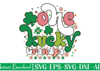 One Lucky Grandpa t shirt design Let The Shenanigans Begin, St. Patrick’s Day svg, Funny St. Patrick’s Day, Kids St. Patrick’s Day, St Patrick’s Day, Sublimation, St Patrick’s Day SVG,