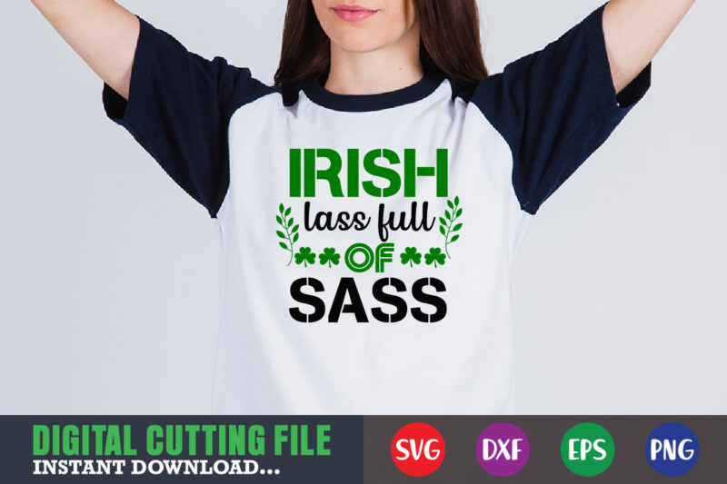 irish lass full of sass svg