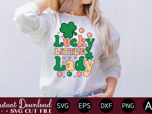 Lucky little lady 1 vector t-shirt design,let the shenanigans begin, st. patrick’s day svg, funny st. patrick’s day, kids st. patrick’s day, st patrick’s day, sublimation, st patrick’s day svg,