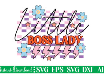 Little Boss Lady t shirt design, Women’s day svg, svg file for womens day, women day png, commercial png files for women’s day, womens day print files instant download international